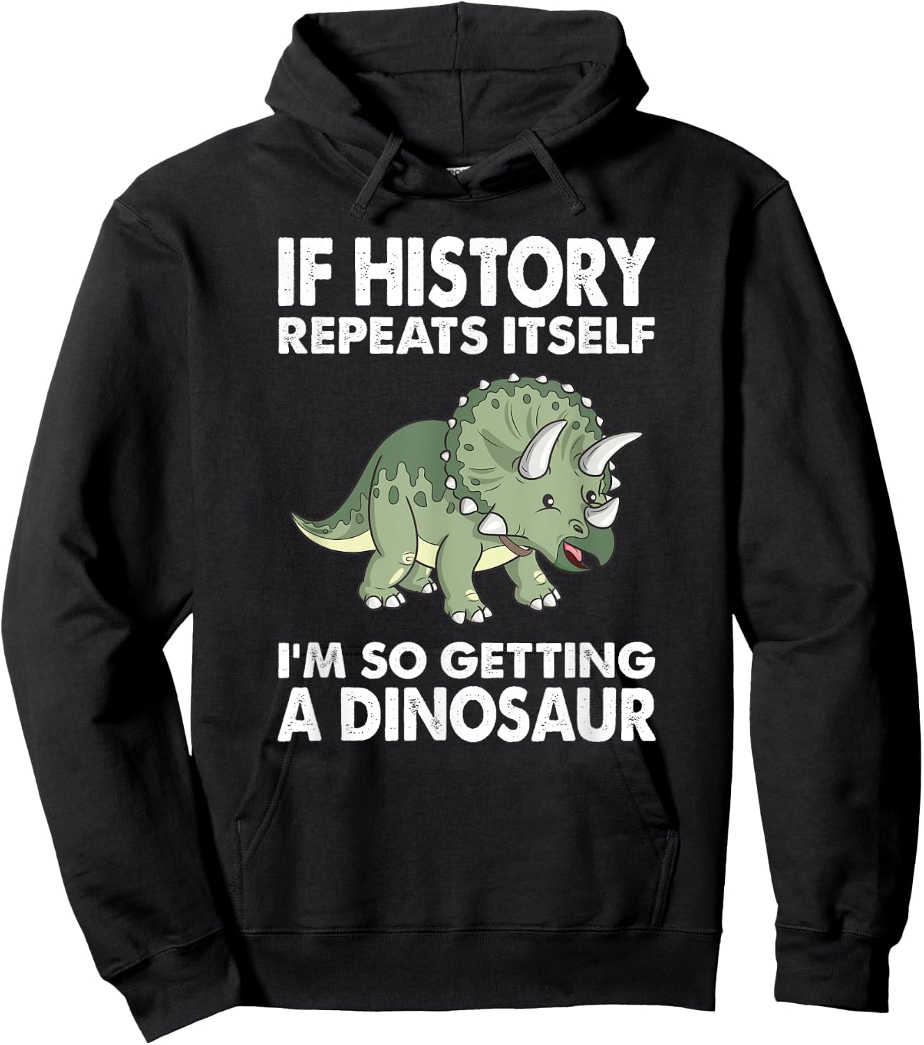 History Repeats Itself Adult Dinosaur Shirt Kids Triceratops Hoodie - Hoodie | Black