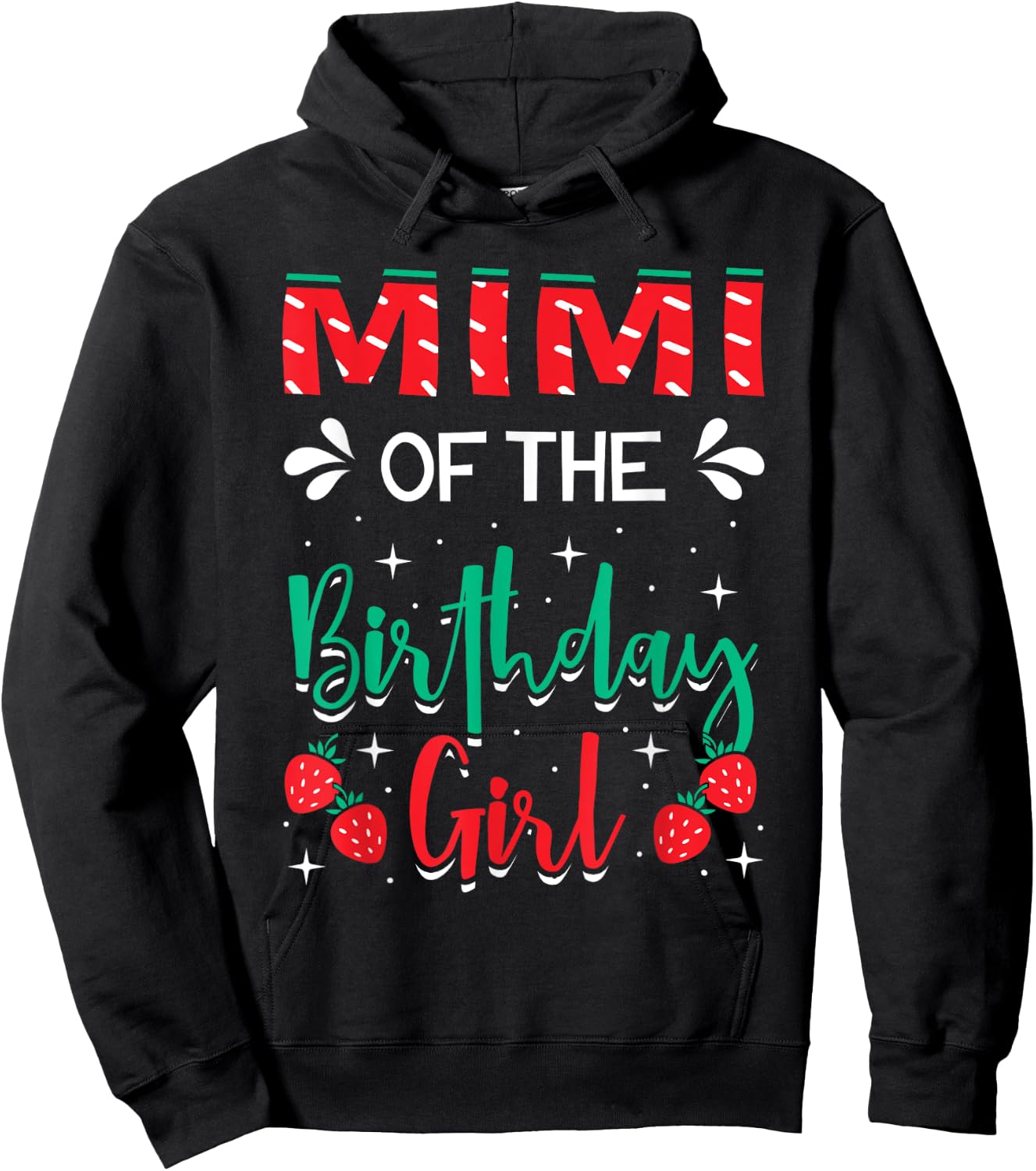 Mimi Of The Birthday Girl Strawberry Themed B-day Party Hoodie - Hoodie | Black