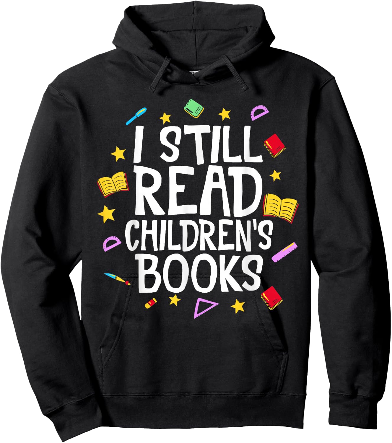 I Still Read Children's Books Reading Books Librarian Hoodie - Hoodie | Black