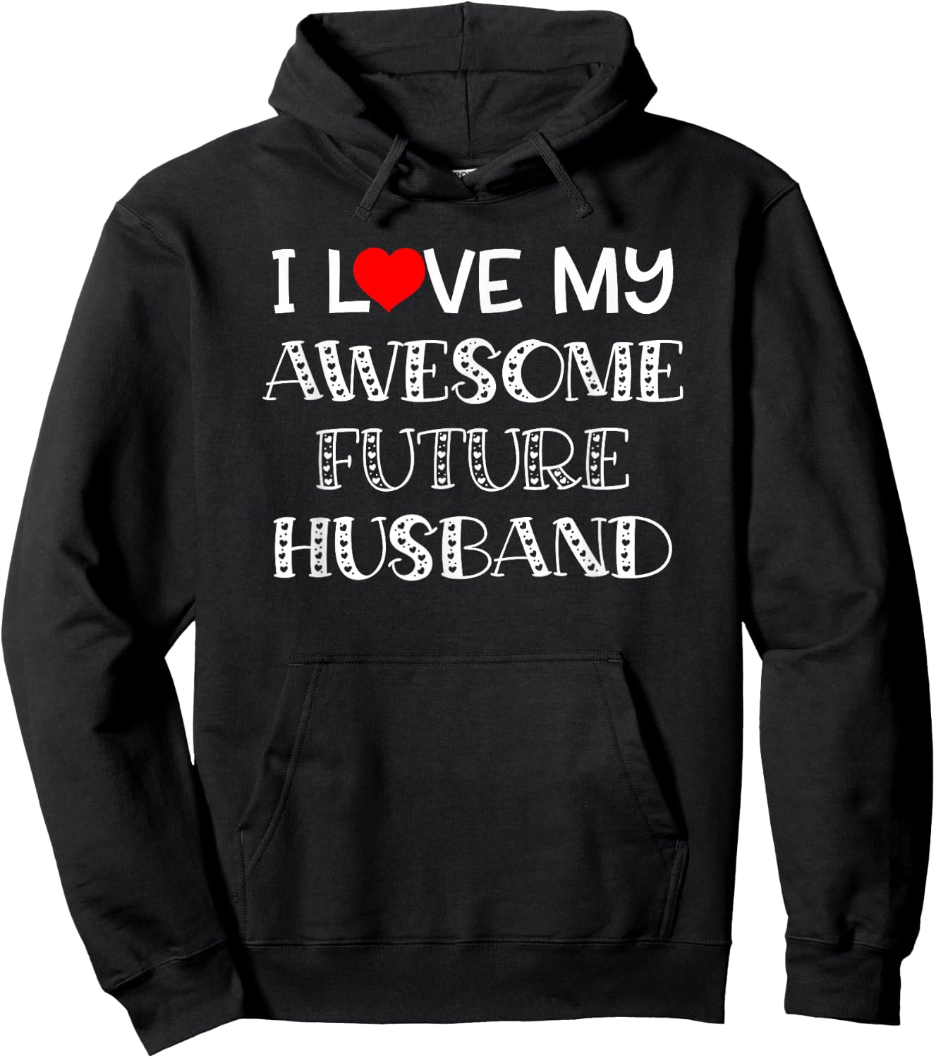 I Love My Awesome Future Heart Fiancé Husband Shirt Hoodie - Hoodie | Black