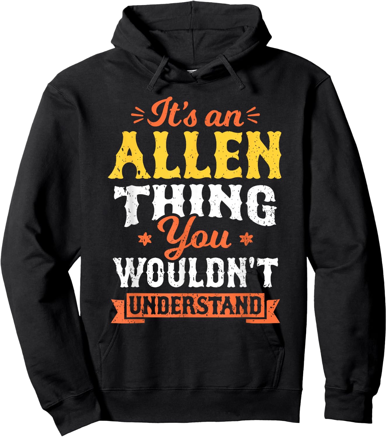 Its An Allen Thing You Wouldn't Understand Last Name Surname Hoodie - Hoodie | Black