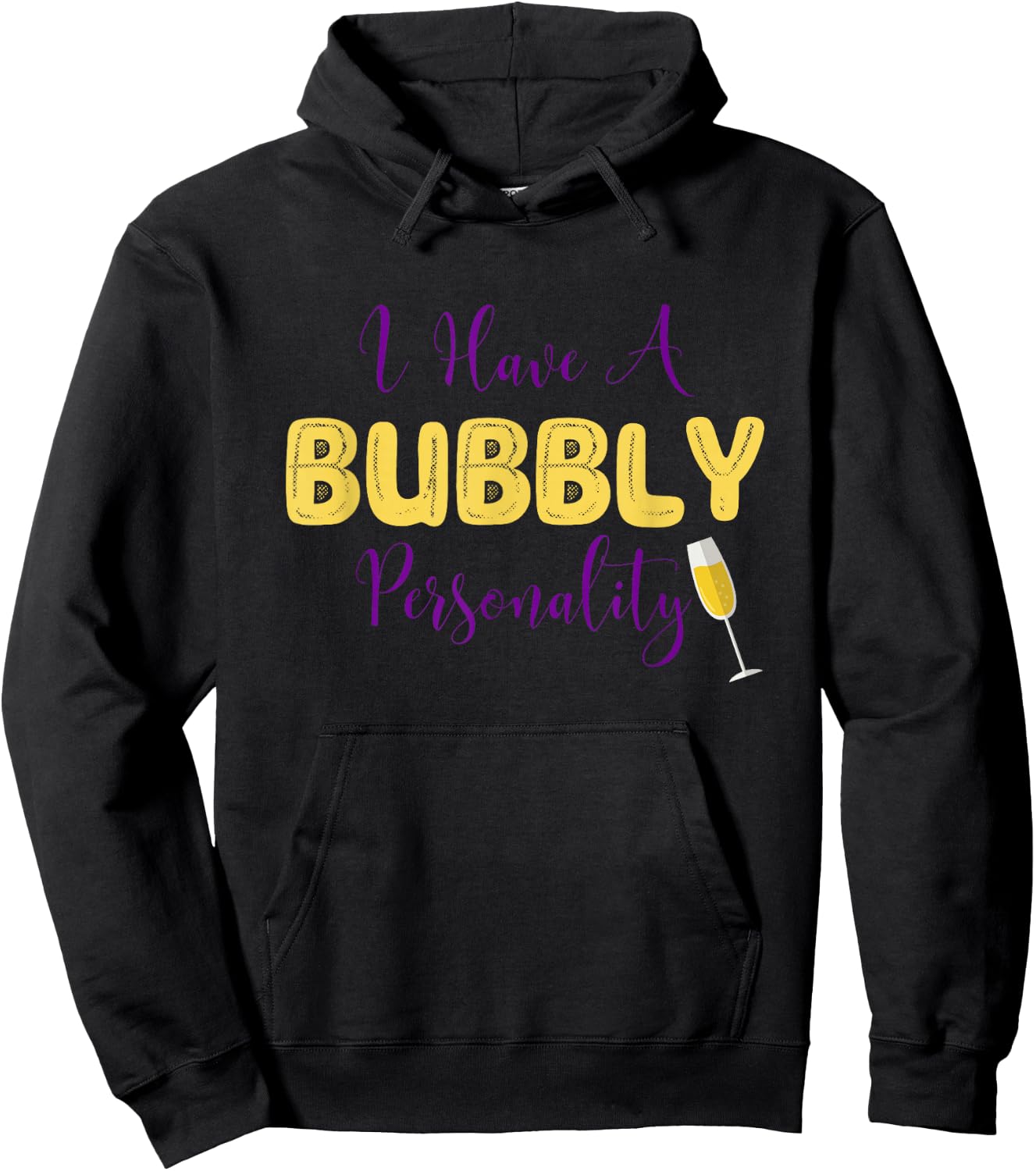 I Have A Bubbly Personality Champagne Drinking Shirt Hoodie - Hoodie | Black