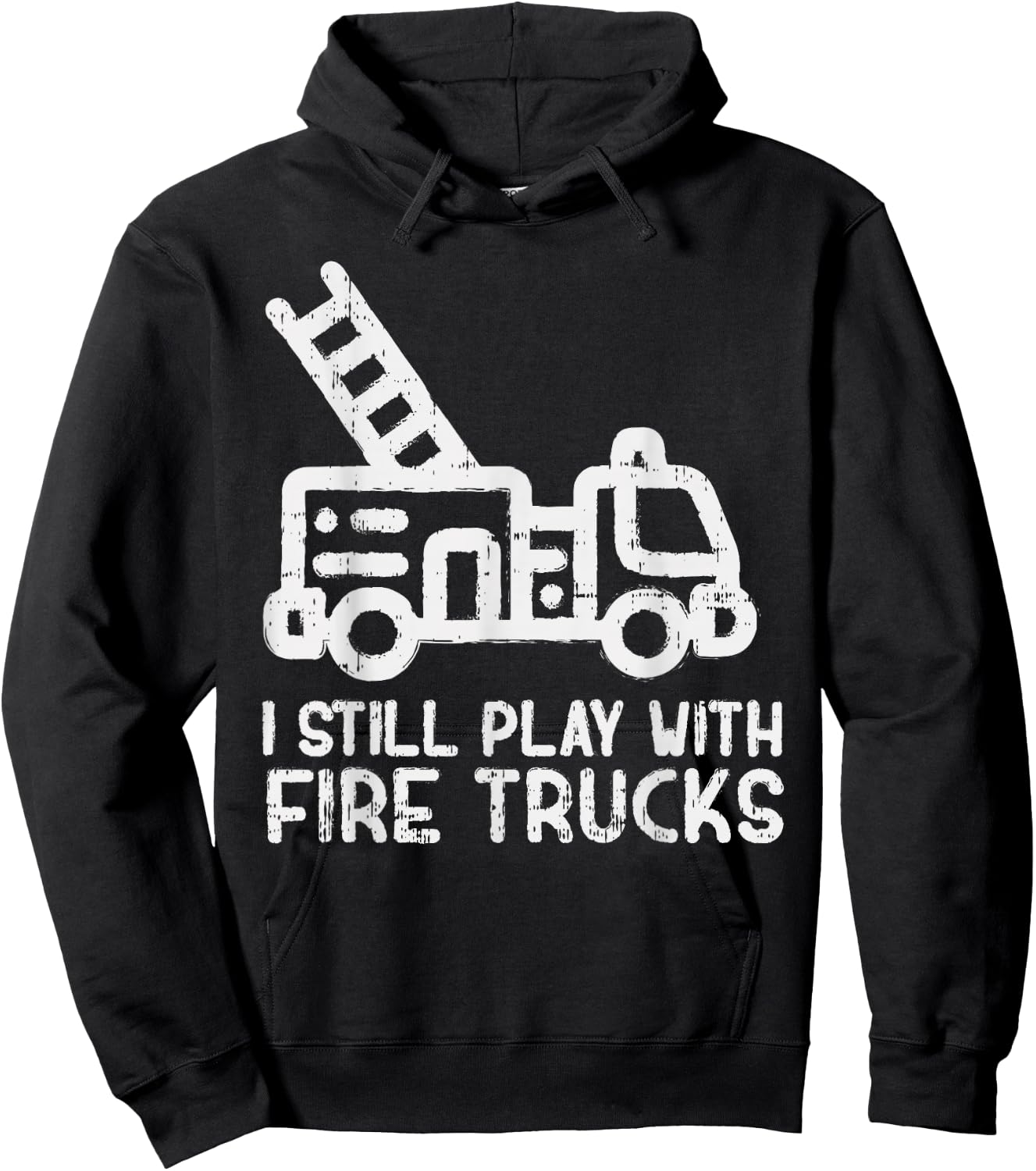 I Still Play With Fire trucks Funny Firefighter Fireman Gift Hoodie - Hoodie | Black