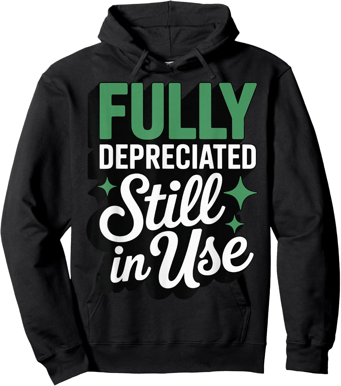 Fully Depreciated Still in Use Hoodie - Hoodie | Black