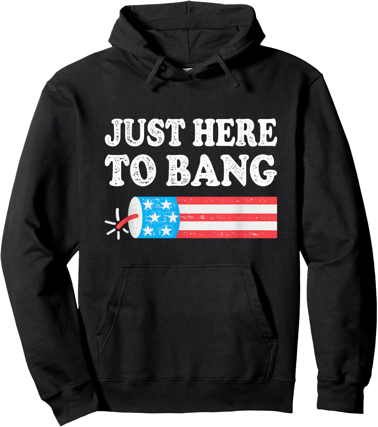 Just Here to Bang 4th July American Flag Hoodie - Hoodie | Black