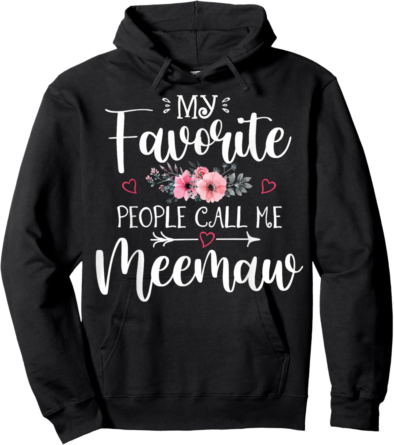 My Favorite People Call Me Meemaw Shirt Floral Mother's Day Hoodie - Hoodie | Black