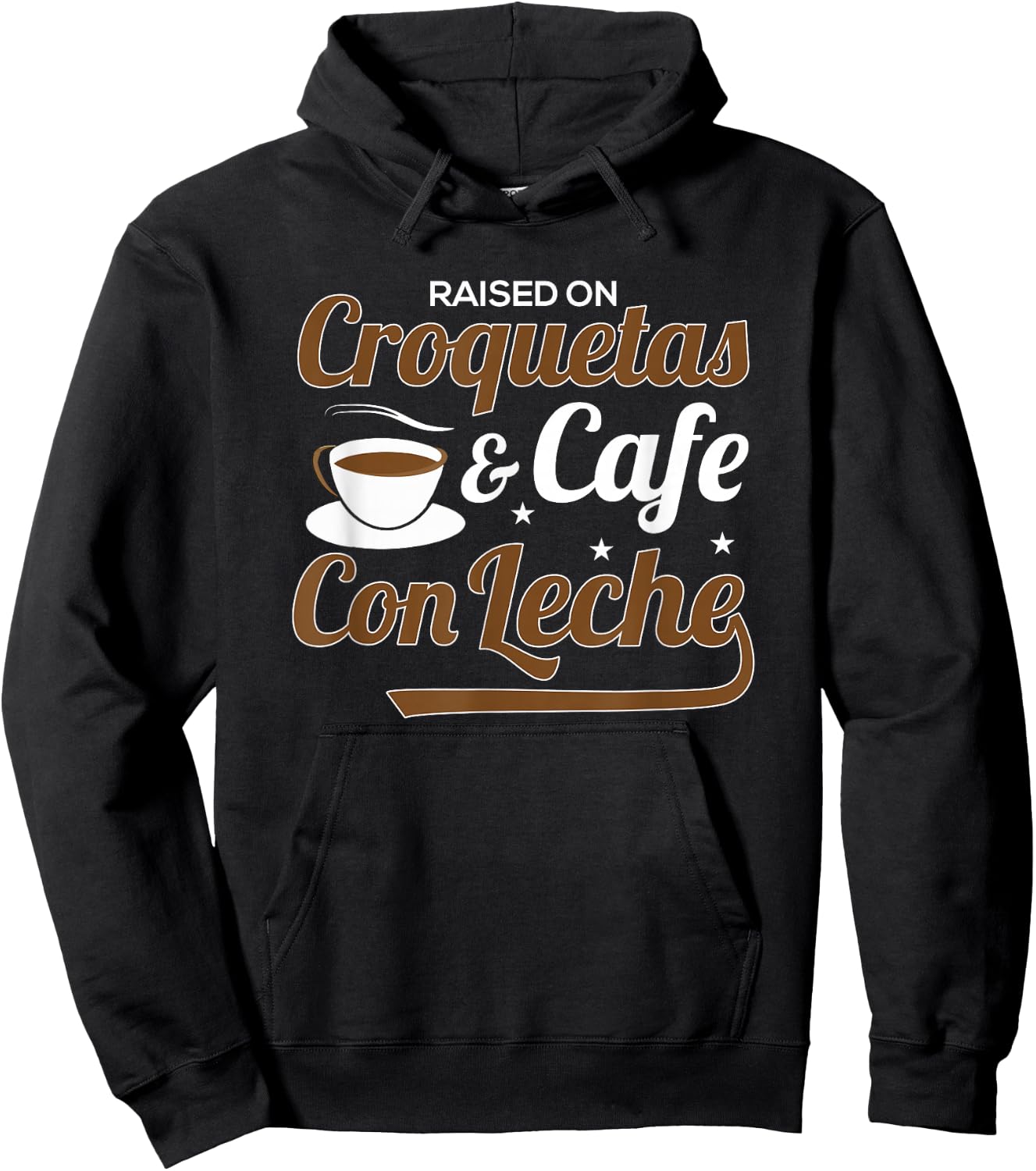 Raised On Croquetas And Cafe Con Leche Hoodie - Hoodie | Black