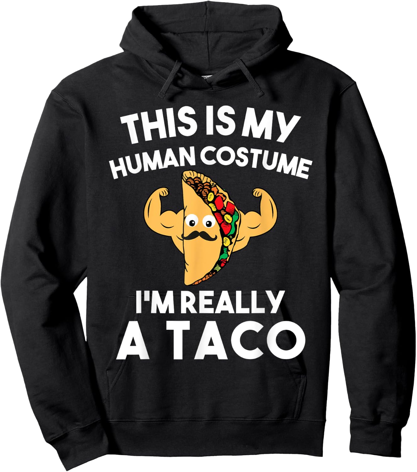 This Is My Human Costume Im Really A Taco Shirt Halloween Hoodie - Hoodie | Black