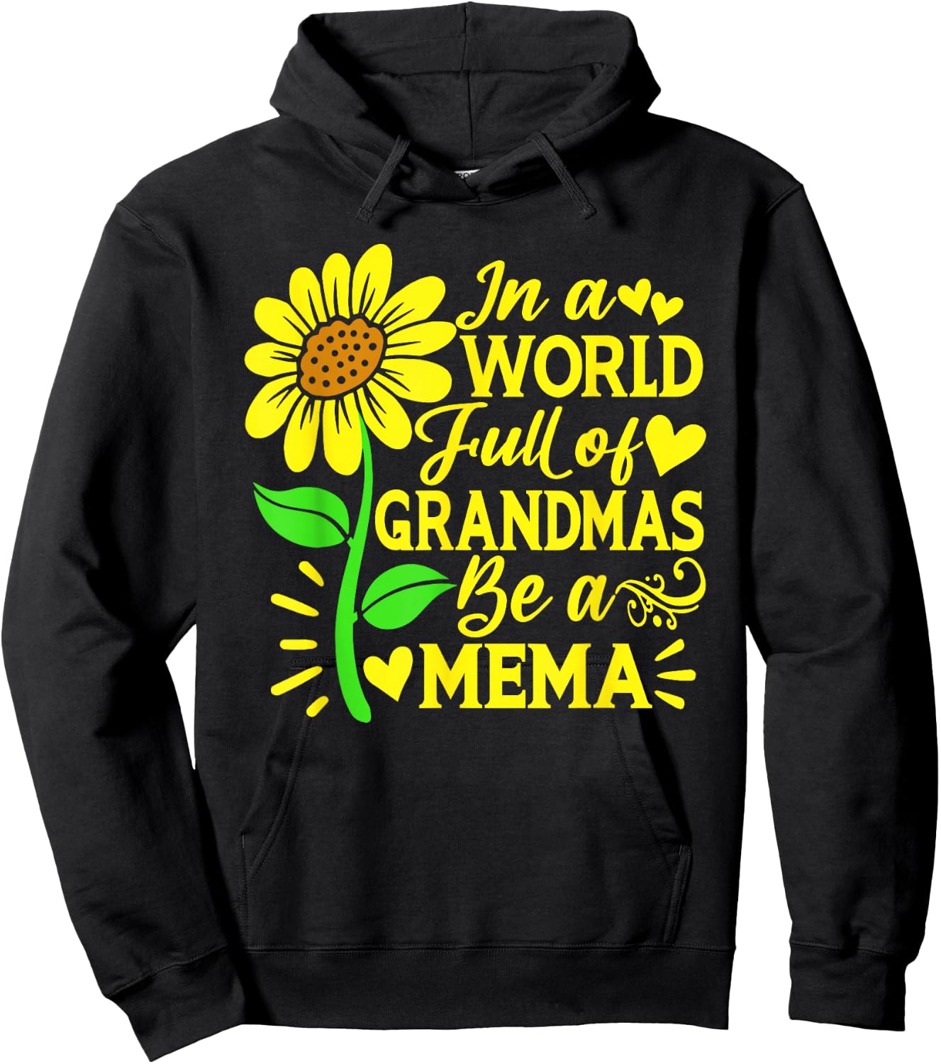 In A World Full Of Grandmas Be A Mema Shirt Mother's Day Hoodie - Hoodie | Black