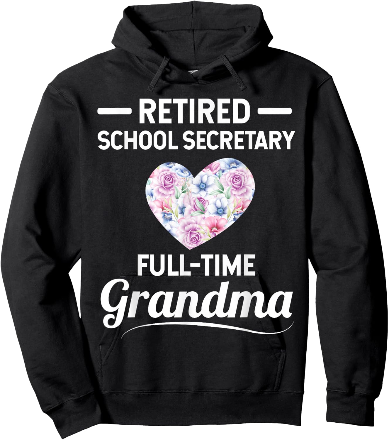 Retired School Secretary - Full-Time Grandma Hoodie - Hoodie | Black