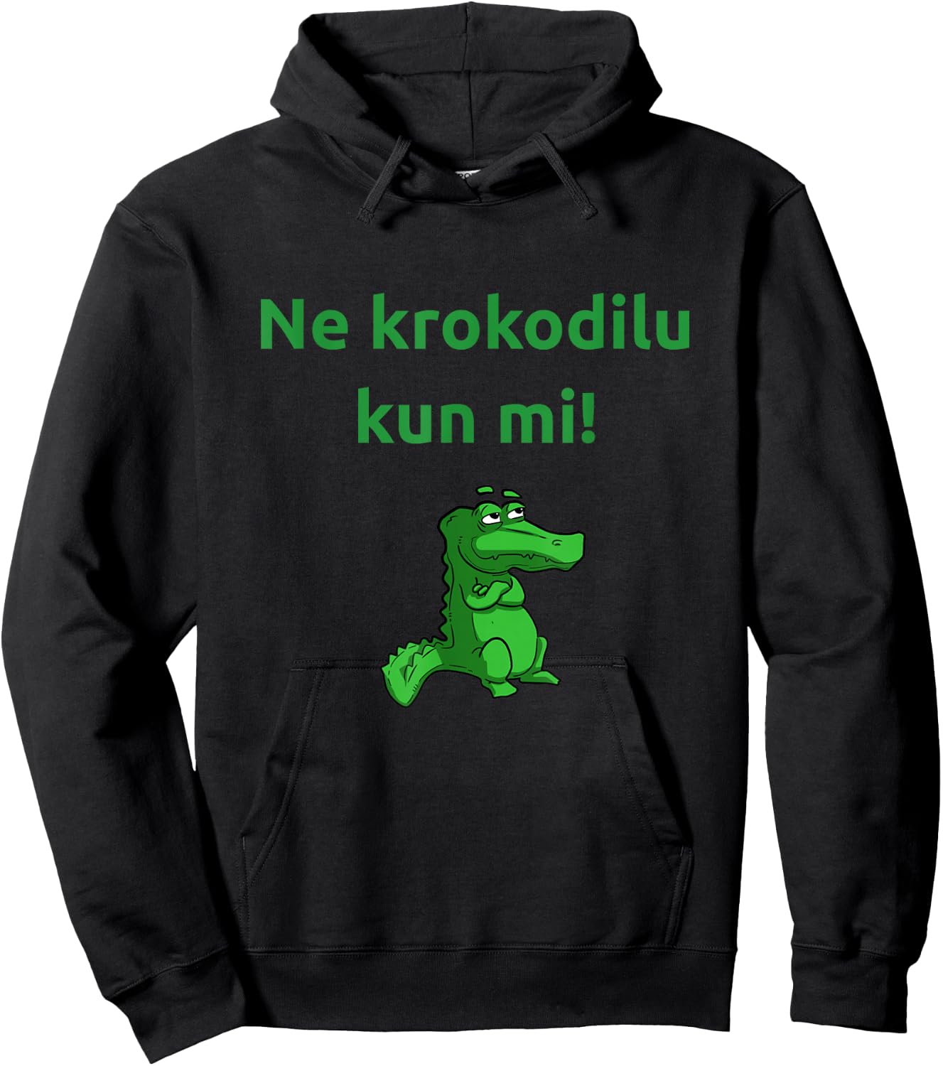 Ne krokodilu - Funny Esperanto esperantist krokodili saying Hoodie - Hoodie | Black