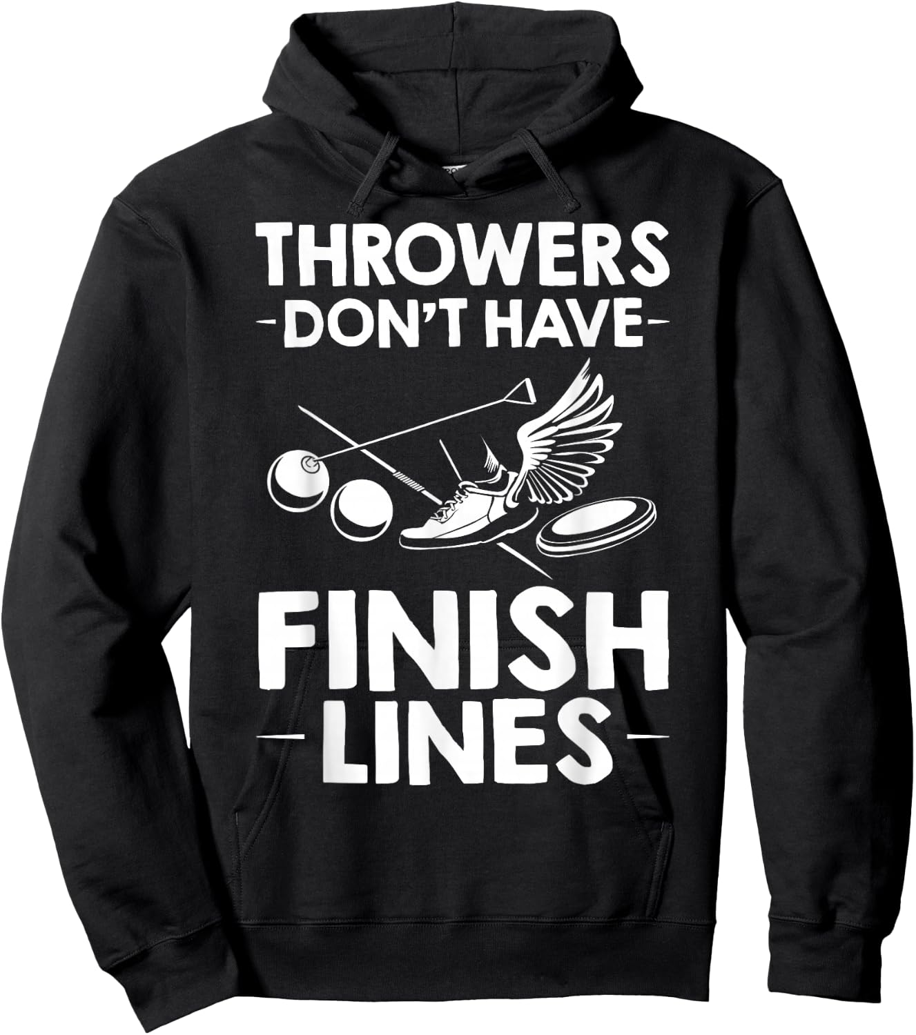 Field Event Throwers Don't Have Finish Lines Hammer Throw Hoodie - Hoodie | Black