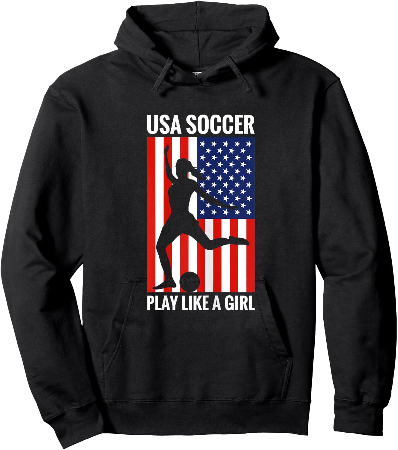 Funny Soccer USA Soccer Play Like A Girl Hoodie - Hoodie | Black