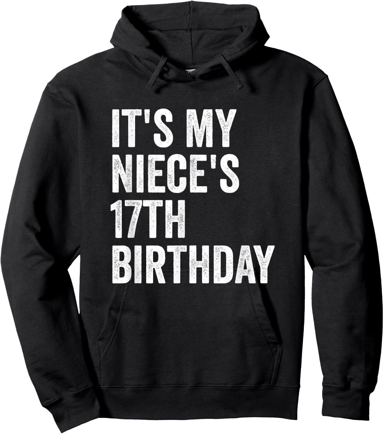 It's My Niece's 17th Birthday Hoodie - Hoodie | Black