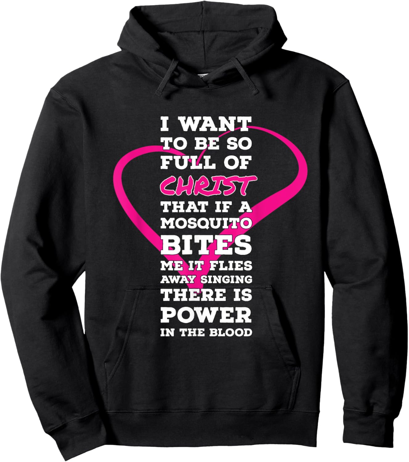 I Want To Be So Full Of Christ Religious Humor Inspirational Hoodie - Hoodie | Black