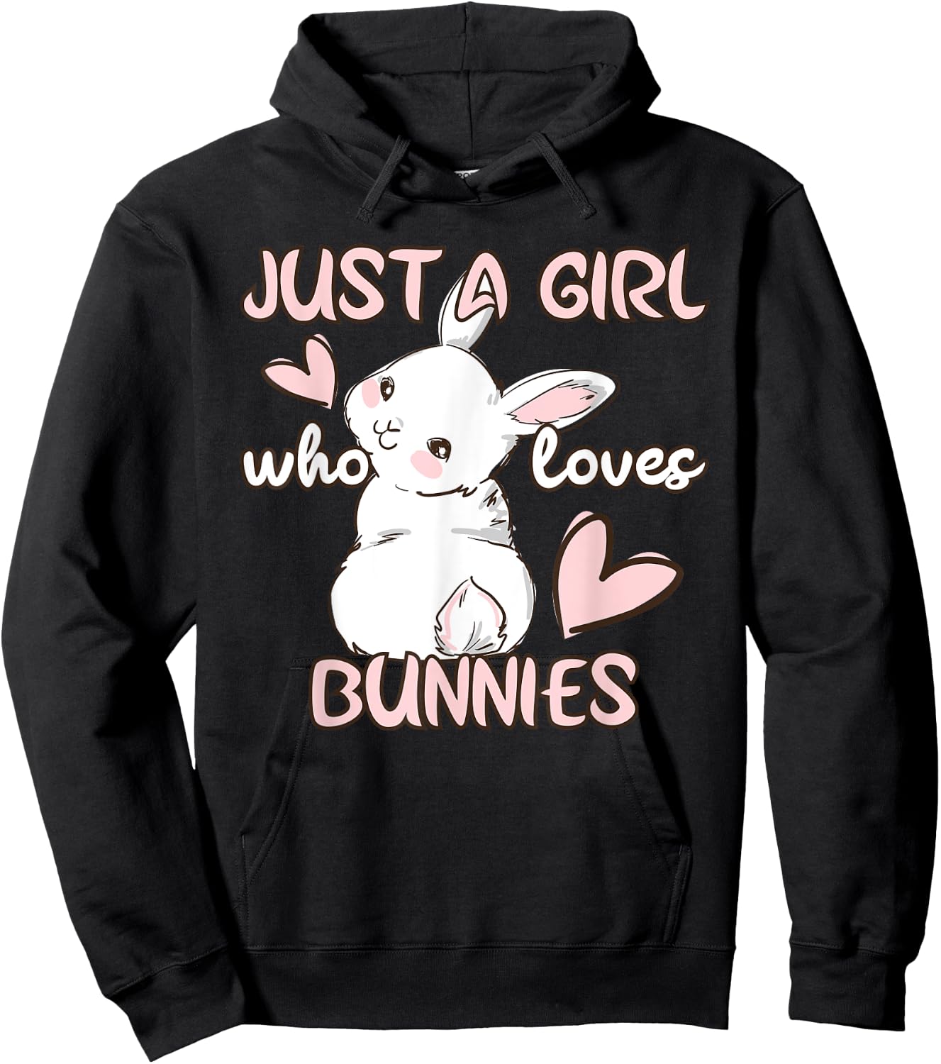 Bunny Lover Just A Girl Who Loves Bunnies Cute Pet Rabbit Hoodie - Hoodie | Black