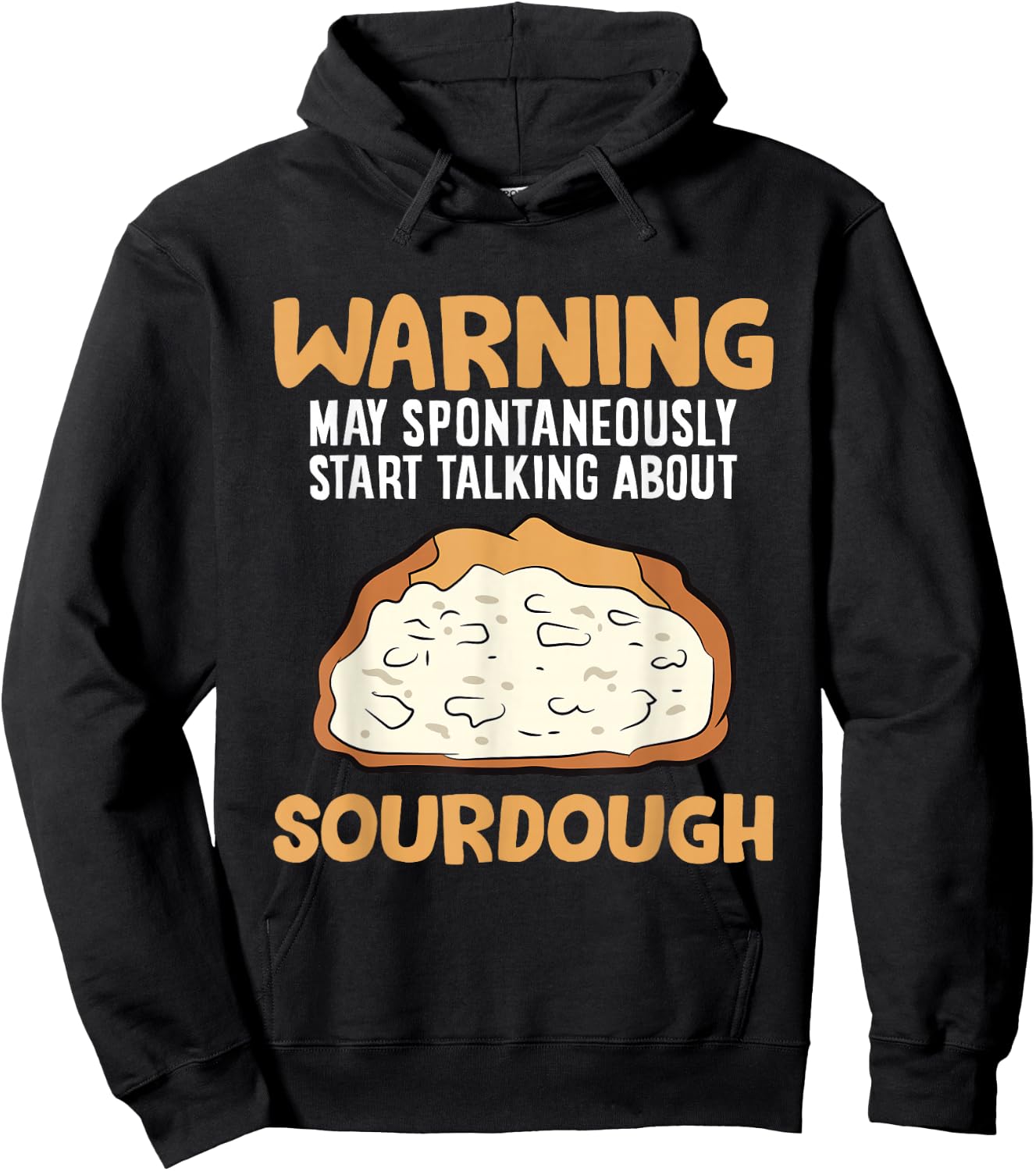 Warning May Spontaneously Start Talking About Sourdough Hoodie - Hoodie | Black