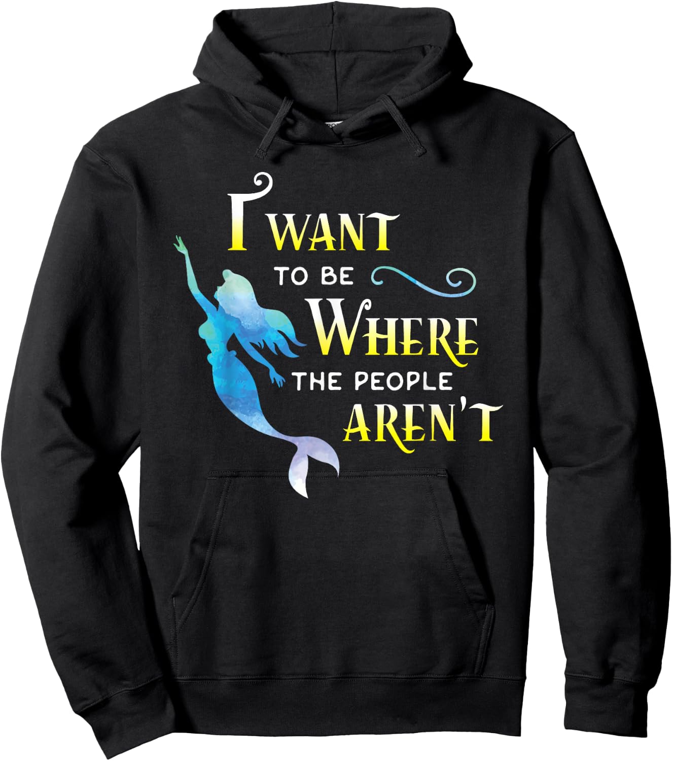 I Want to Be Where The People are Not, aren't Women T Shirt Hoodie - Hoodie | Black