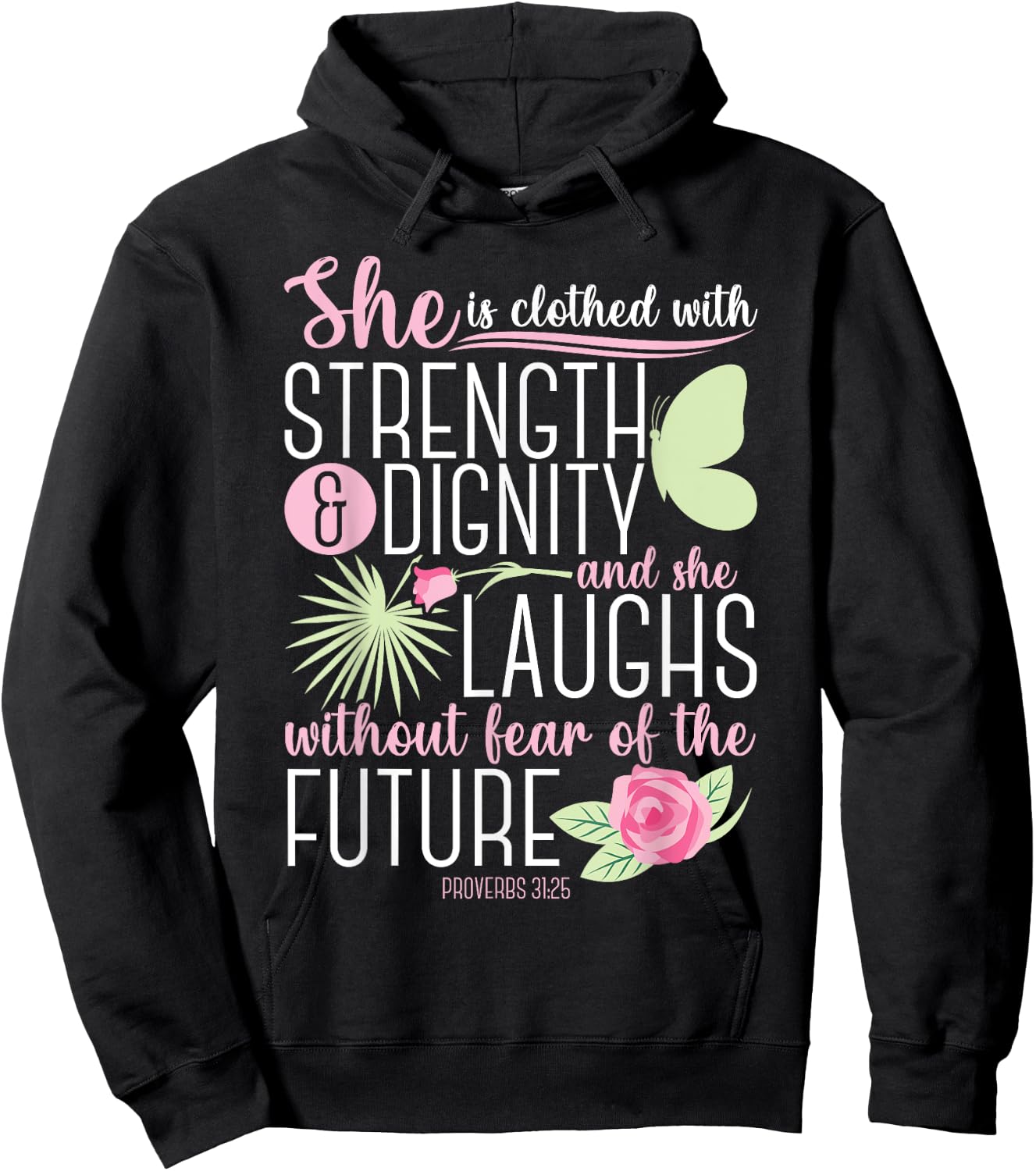 Christian Bible Verse Proverbs 31:25 Rose Flower Hoodie - Hoodie | Black