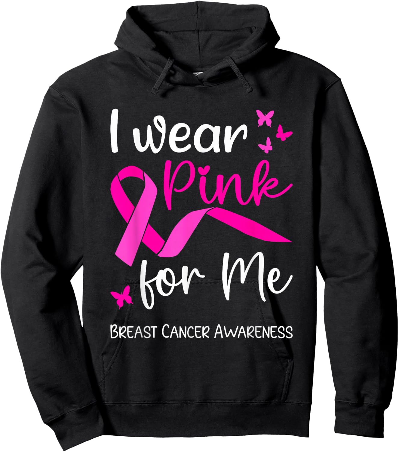 I Wear Pink For Me for Breast Cancer Awareness Hoodie - Hoodie | Black