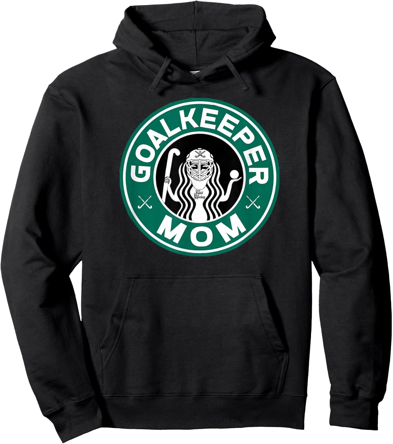Field Hockey Goalkeeper Mom Mother of Goalie Hoodie - Hoodie | Black