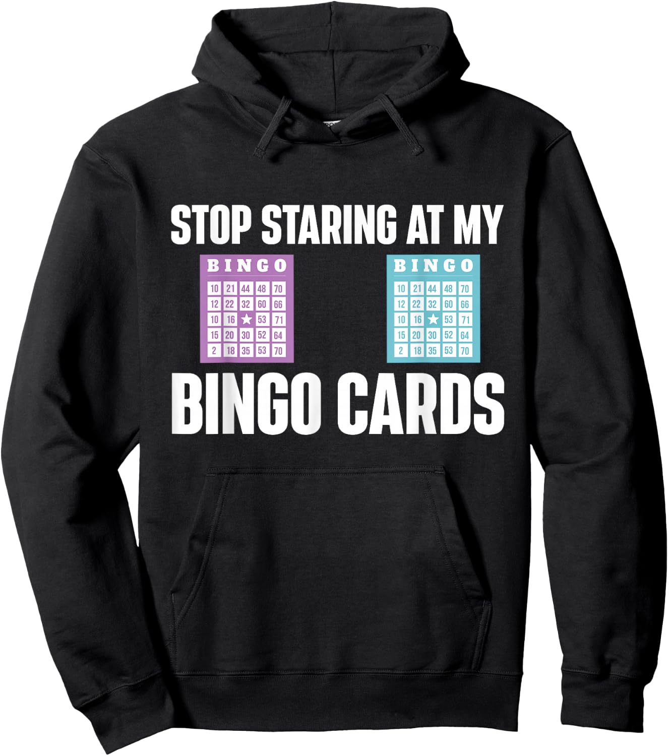 Stop Staring At My Bingo Cards Bingo Lover Gambler Gambling Hoodie - Hoodie | Black