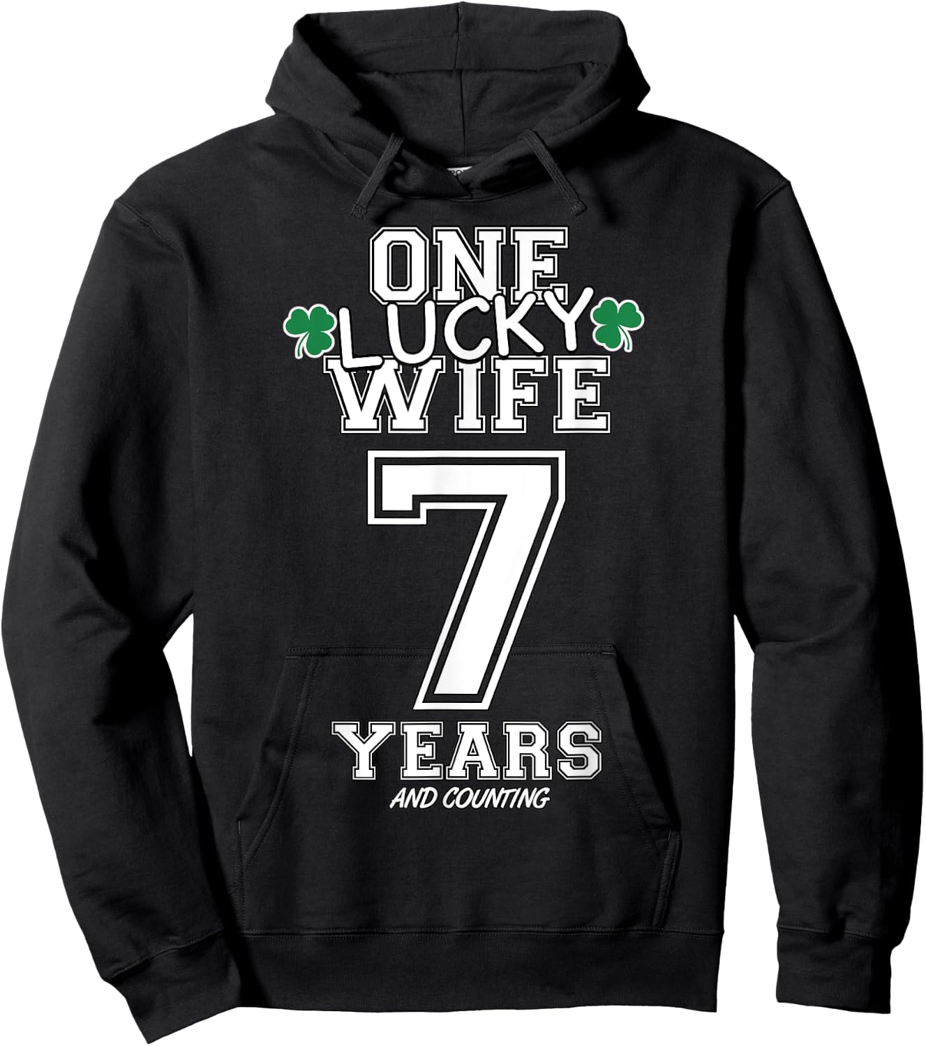 7 Years Lucky Wife Funny St Patrick's Day Anniversary Her Hoodie - Hoodie | Black