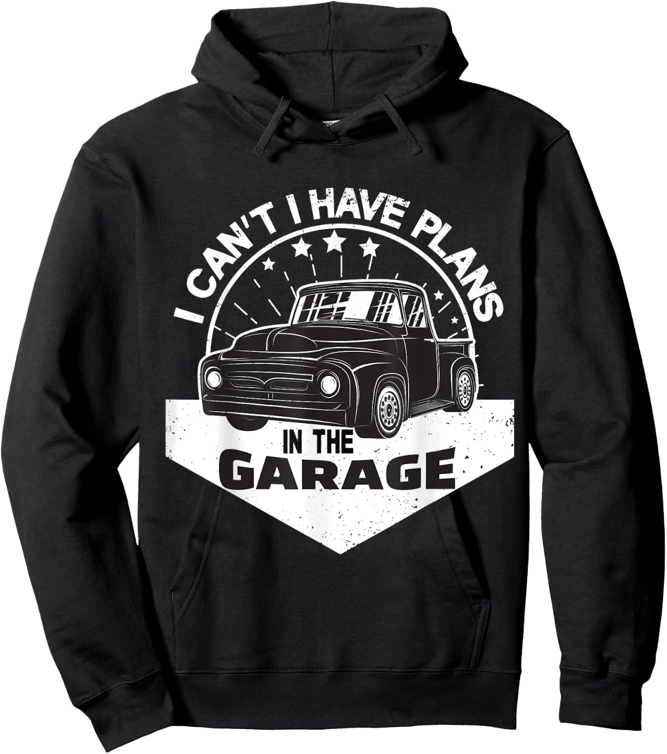I Can´t I Have Plans In The Garage Vintage Pickup Trucks Hoodie - Hoodie | Black