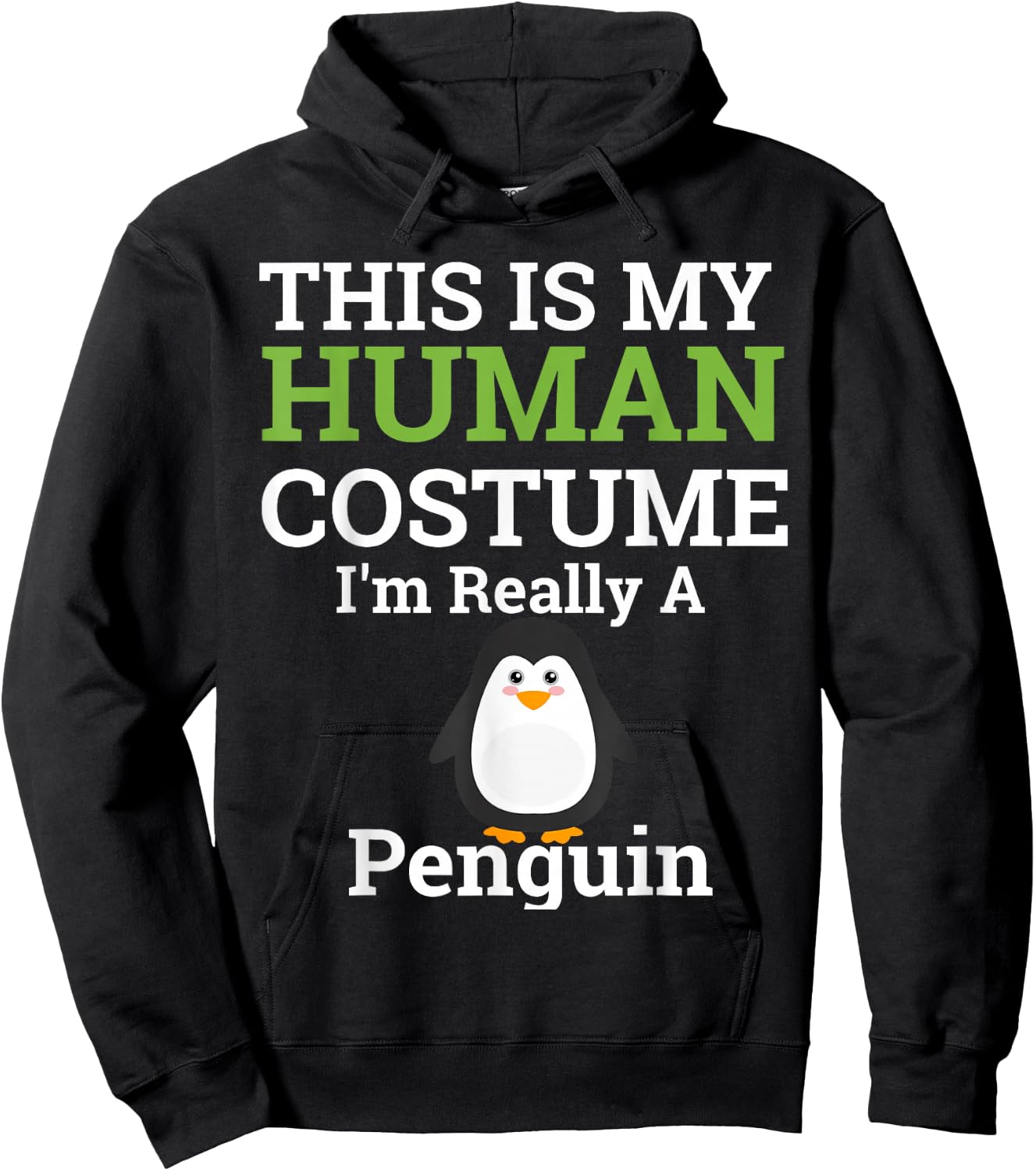 This is My Human Costume I'm Really a Penguin Halloween Hoodie - Hoodie | Black