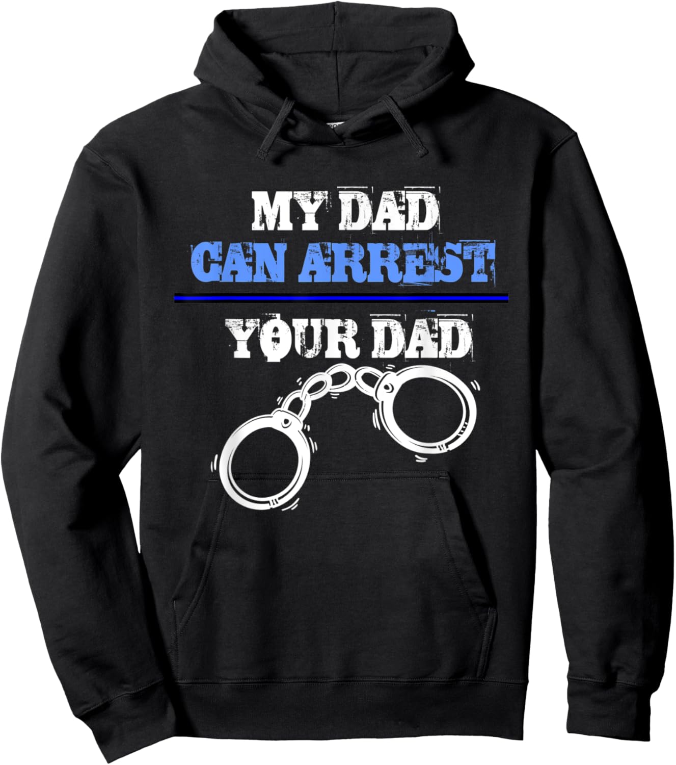 My dad can arrest your dad - Policemen and Officer Police Hoodie - Hoodie | Black