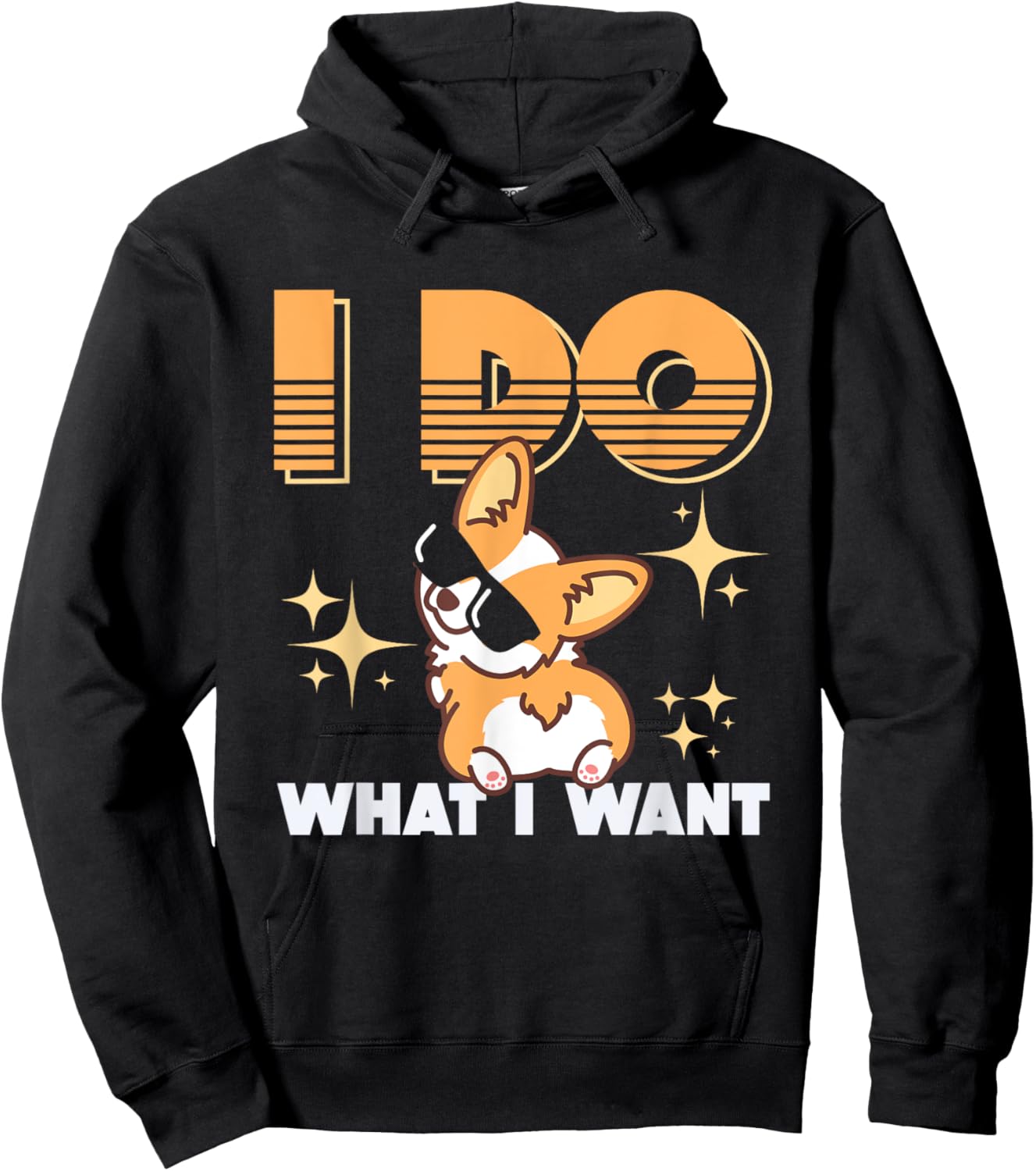 Corgi Gifts for Corgi Lovers I Do What I Want Hoodie - Hoodie | Black