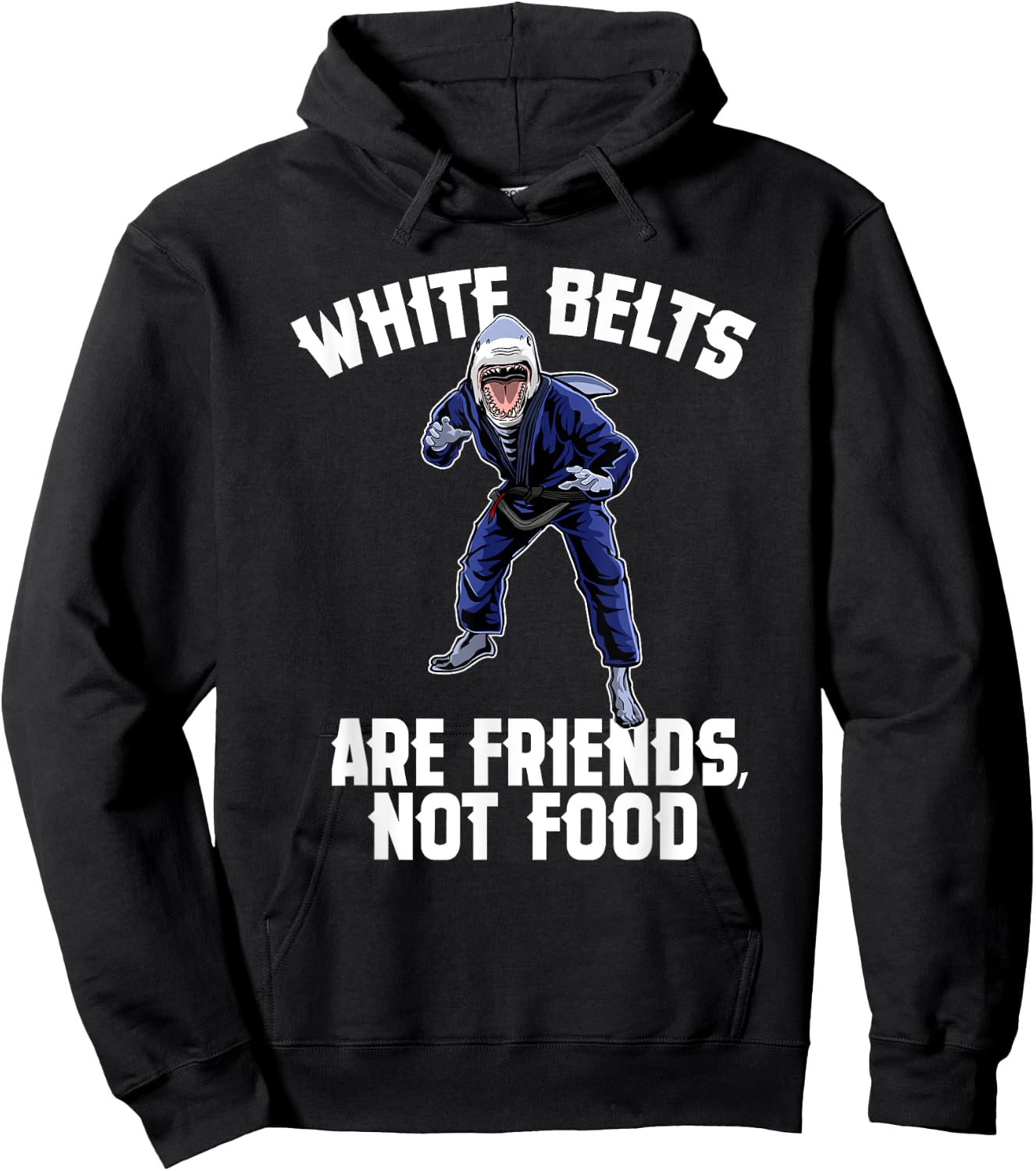 White Belts Are Friends Not Food - Jiu Jitsu Shark Hoodie - Hoodie | Black