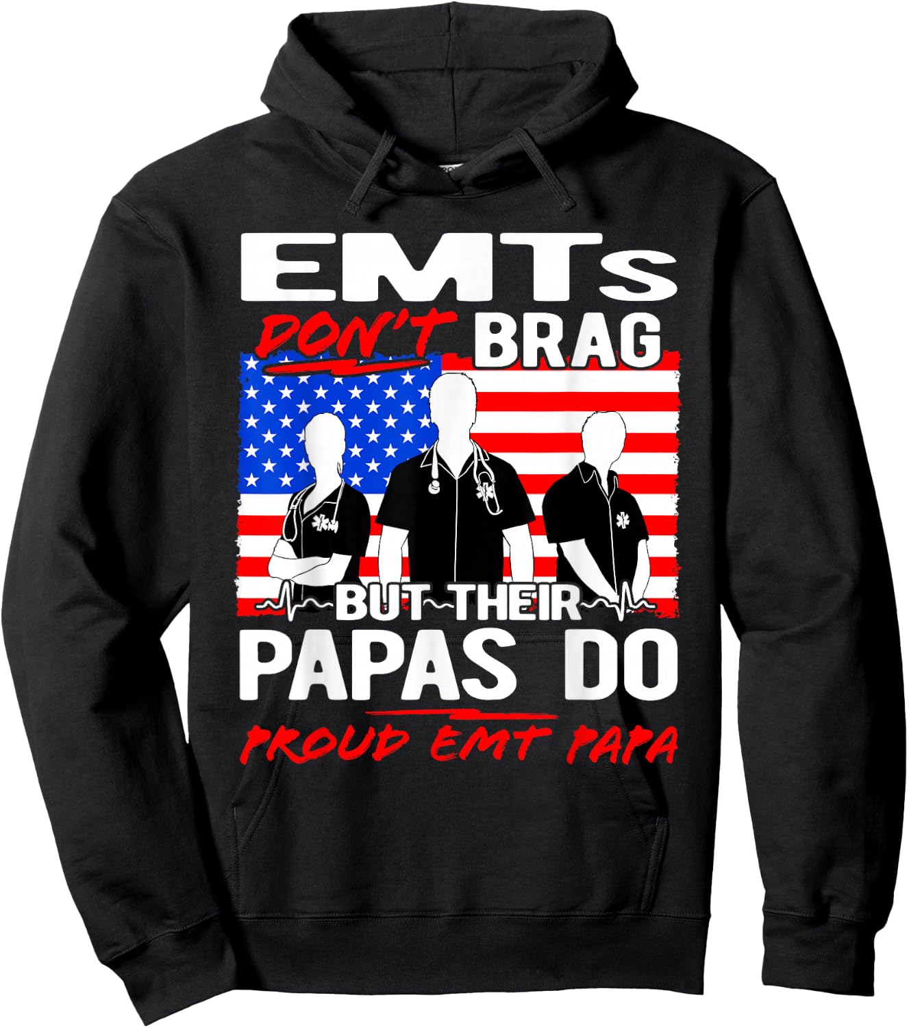Proud EMT Papa - Funny EMS Grandfather Quote EMTs Don't Brag Hoodie - Hoodie | Black