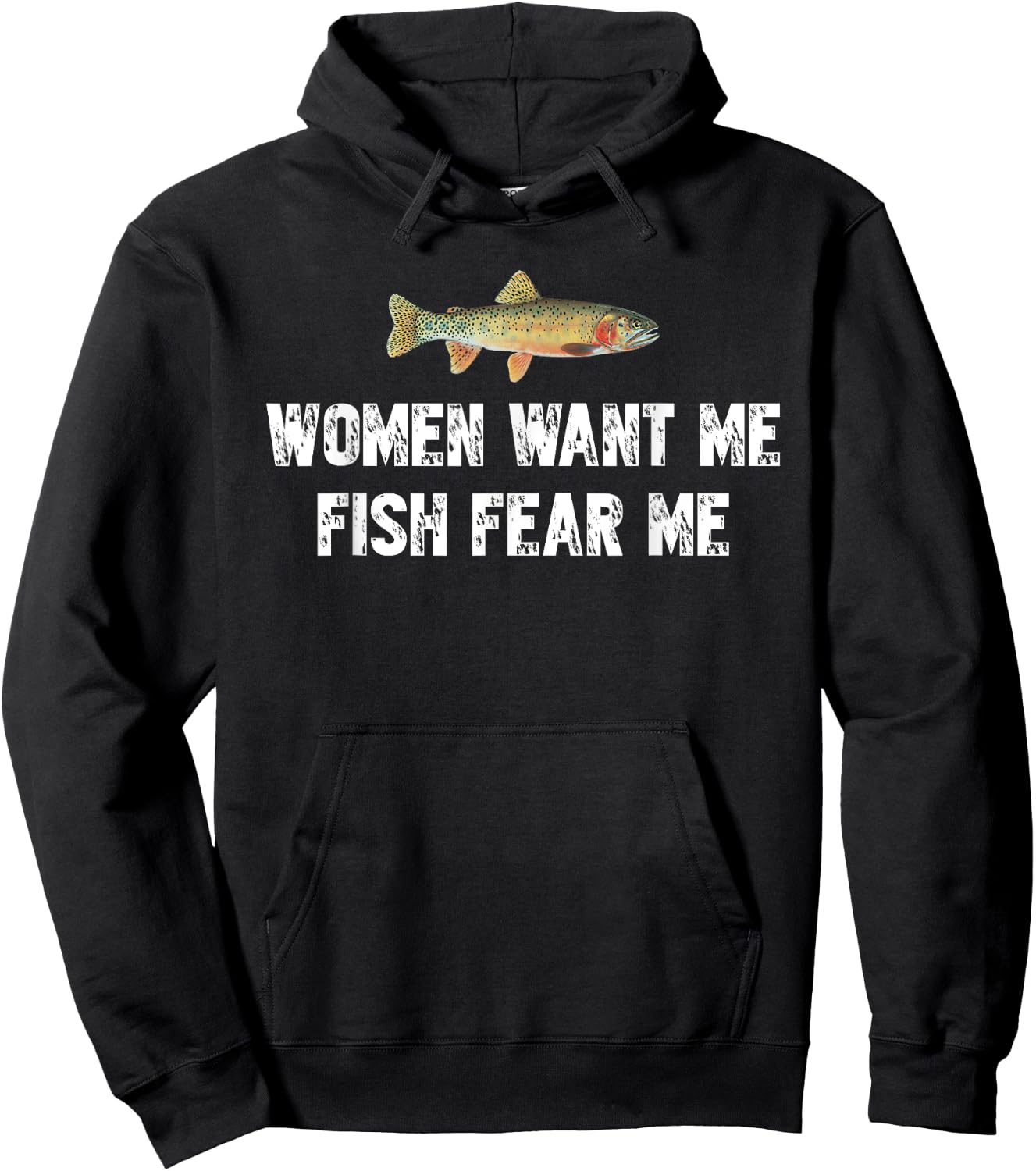 Women-Want-Me-Fish-Fear-Me Funny Fishing Lover Hoodie - Hoodie | Black