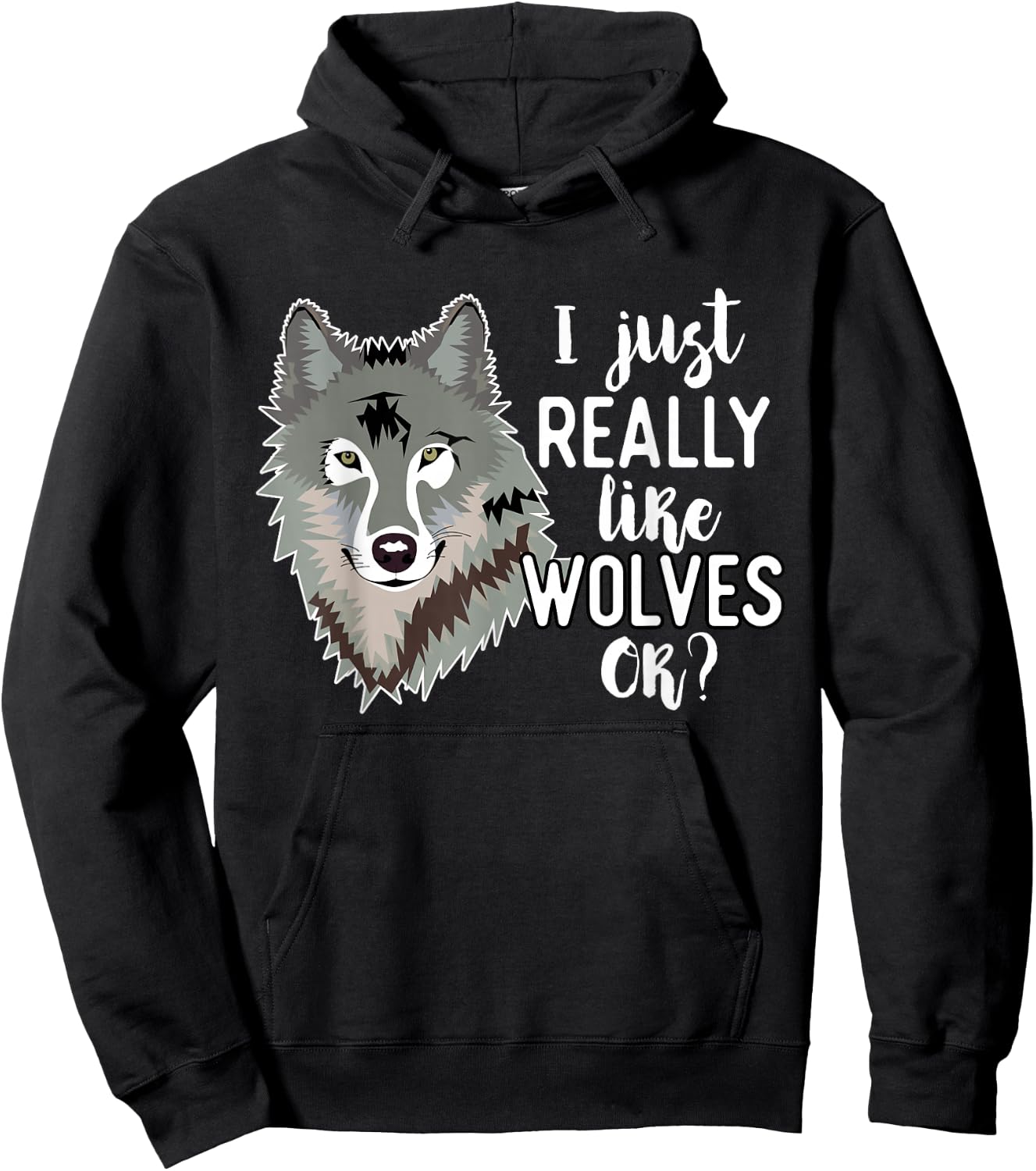 Wolf Lover Funny - I Just Really Like Wolves Ok Hoodie - Hoodie | Black