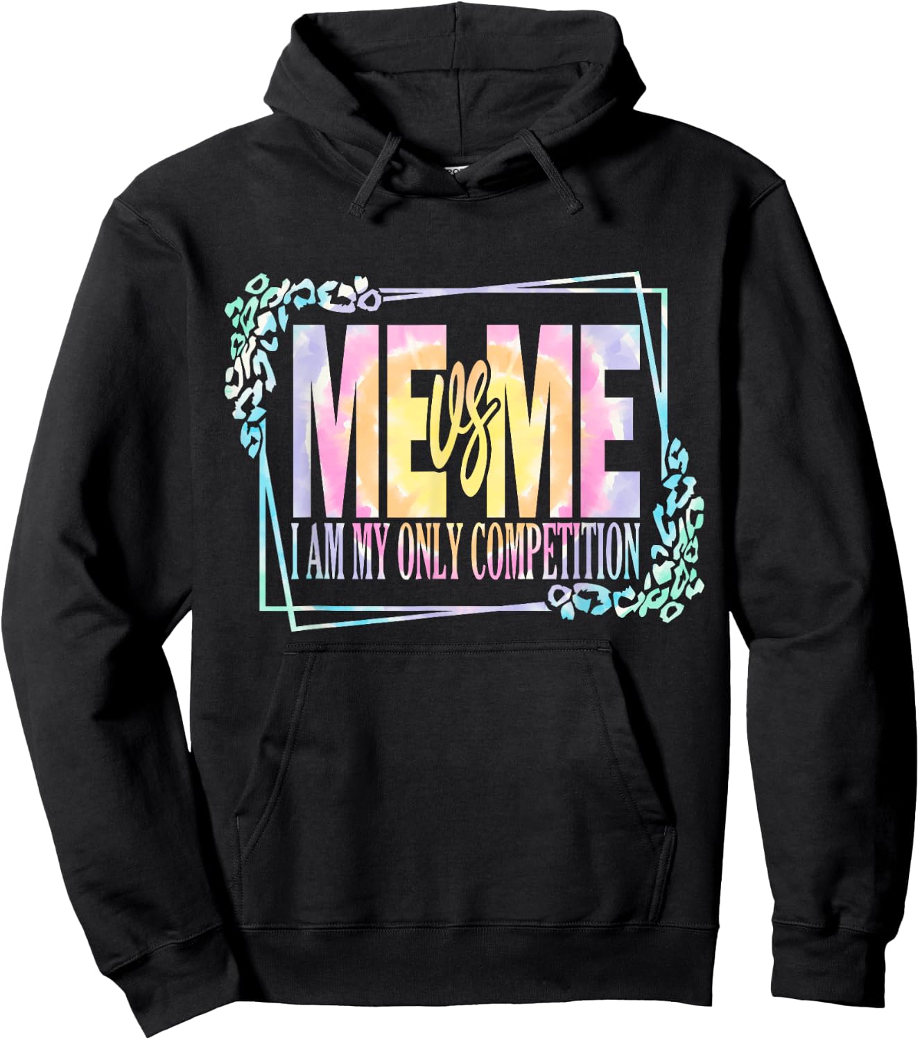 Motivational Me Vs Me I Am My Own Competition Tie Dye Hoodie - Hoodie | Black