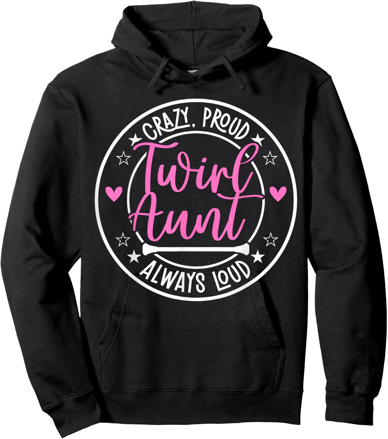 Crazy Proud Baton Twirl Aunt Baton Twirling Aunt Hoodie - Hoodie | Black