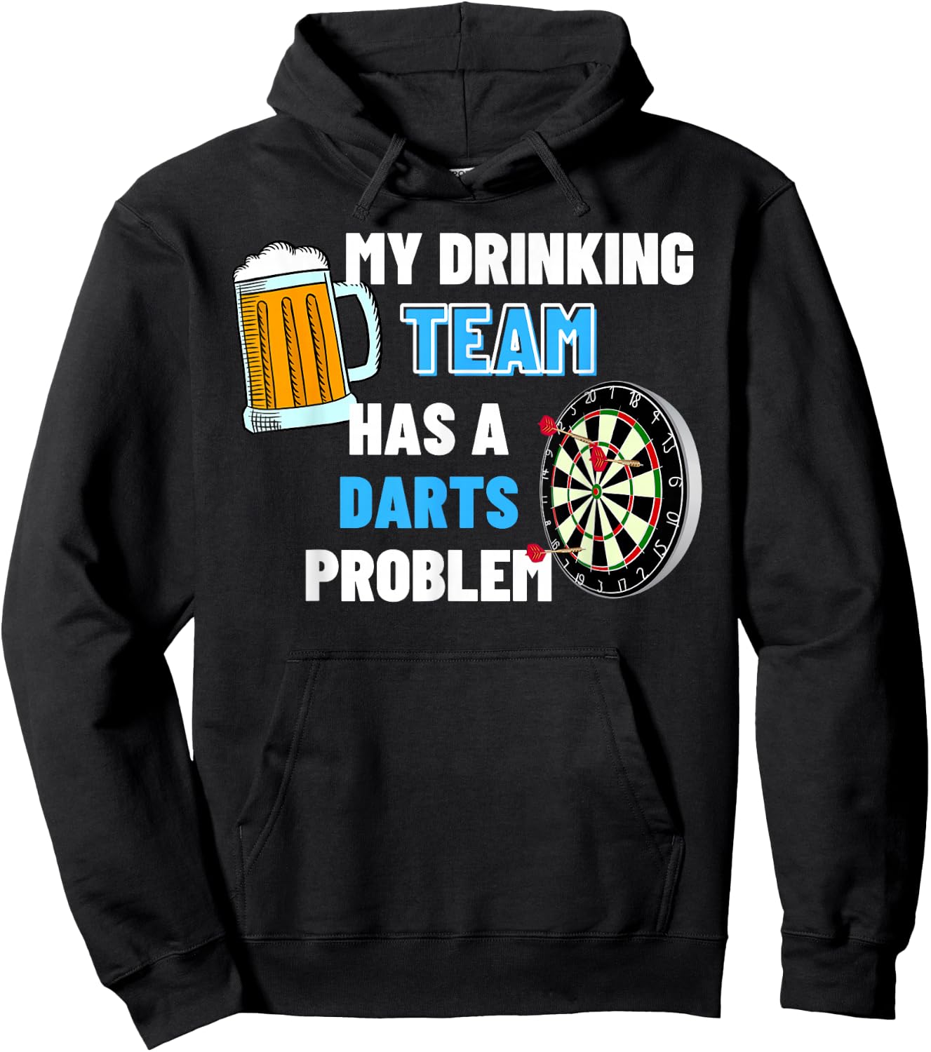 My Drinking Team Has A Darts Problem Funny Darts Player Gift Hoodie - Hoodie | Black