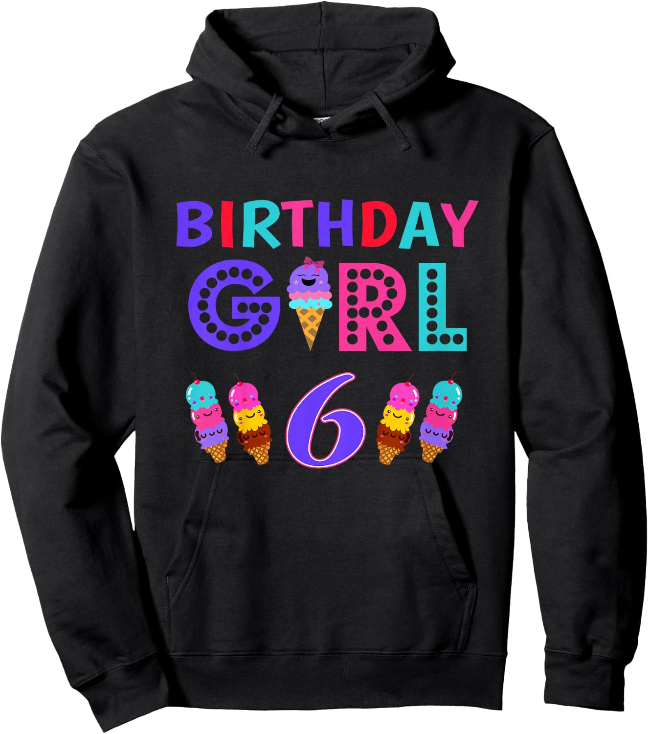 I'm 6th the Birthday for Girl Ice Cream 6 Year Old Birthday Hoodie - Hoodie | Black