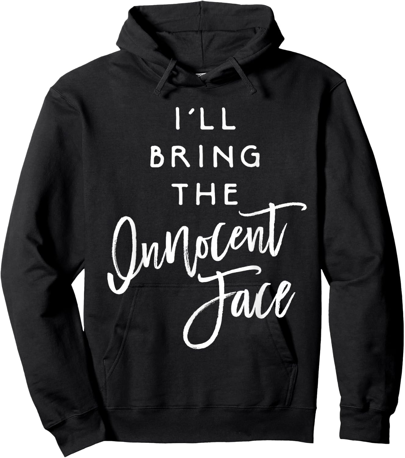 I'll Bring The Innocent Face Shirt Funny Party Group Hoodie - Hoodie | Black