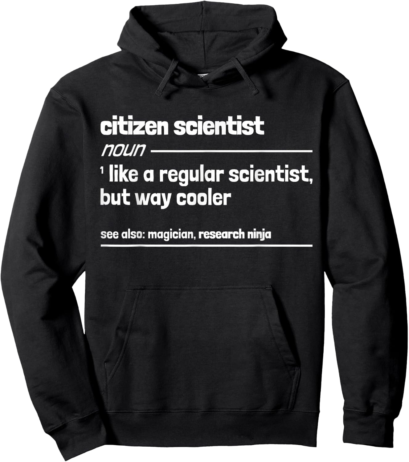 Citizen Scientist like a normal scientist but much cooler Hoodie - Hoodie | Black
