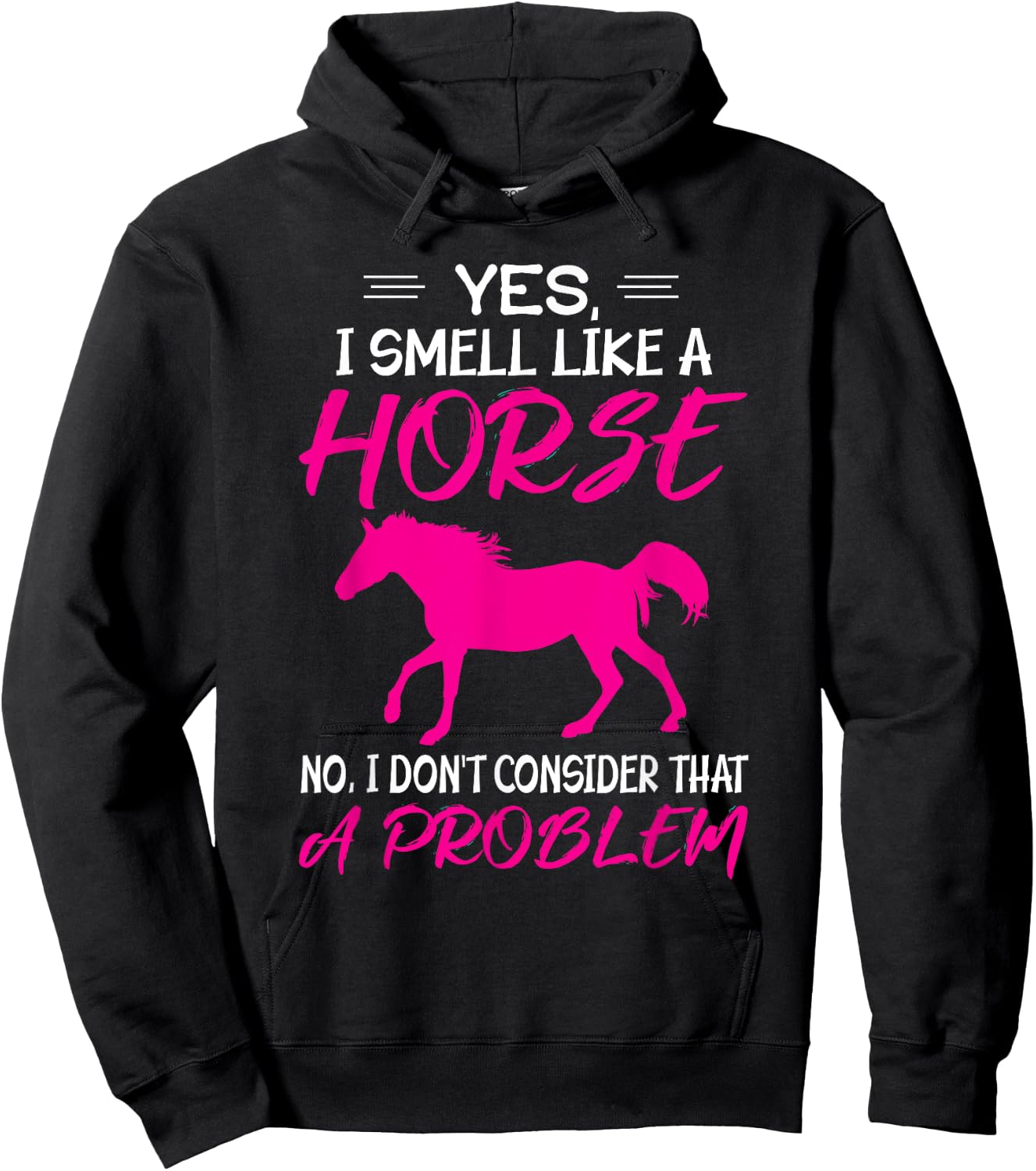 Funny Horse Riding - Yes, I smell like a horse Hoodie - Hoodie | Black