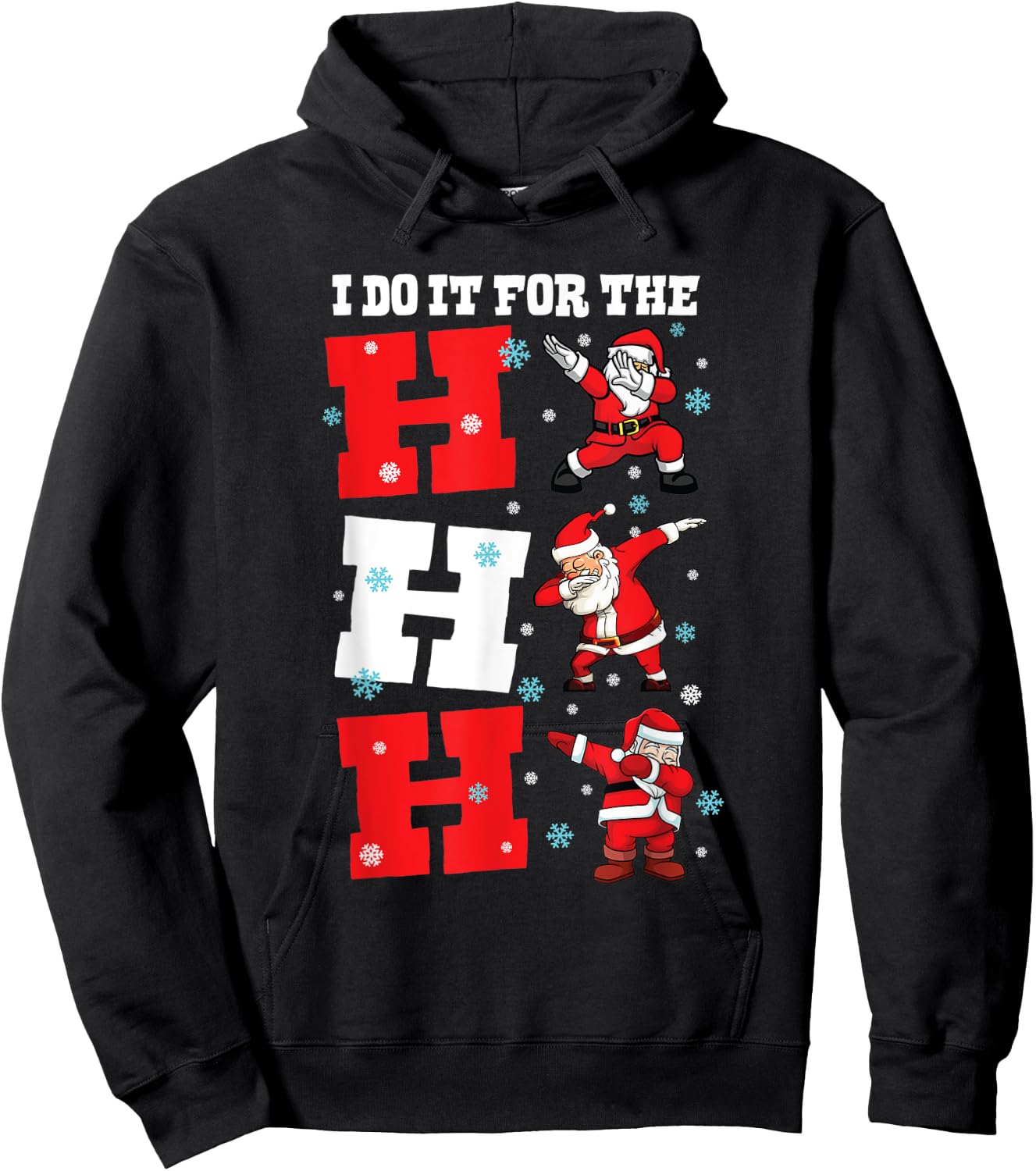 I do it for the Ho´s funny Dabbing Santa Christmas xmas Hoodie - Hoodie | Black