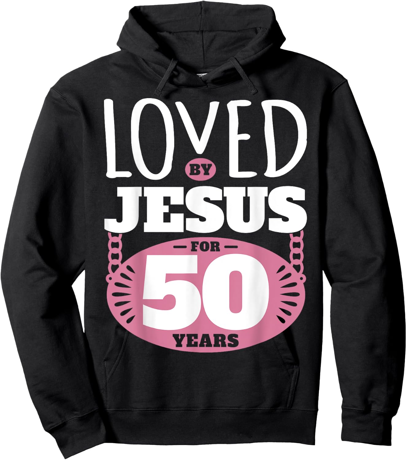 Loved By Jesus For 50 Years - 50th Birthday Hoodie - Hoodie | Black