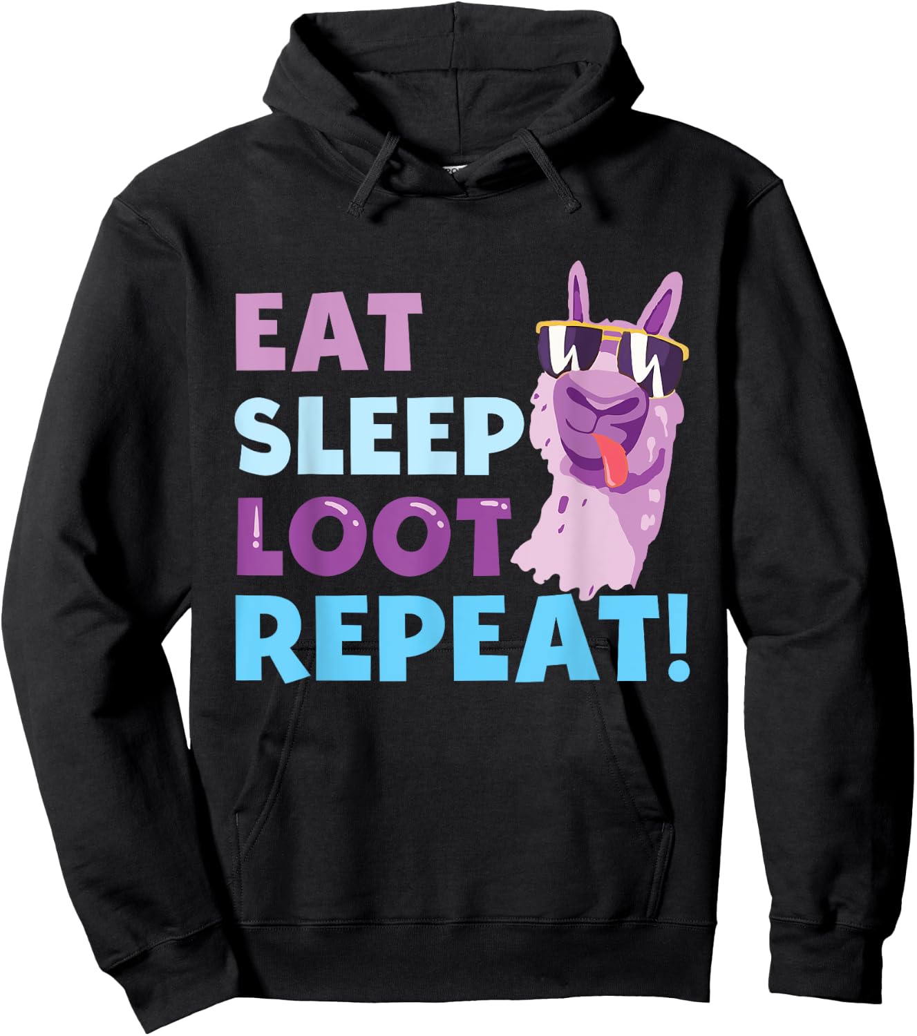 Eat Sleep Loot Repeat - LLAMA Birthday Party Gift Hoodie - Hoodie | Black