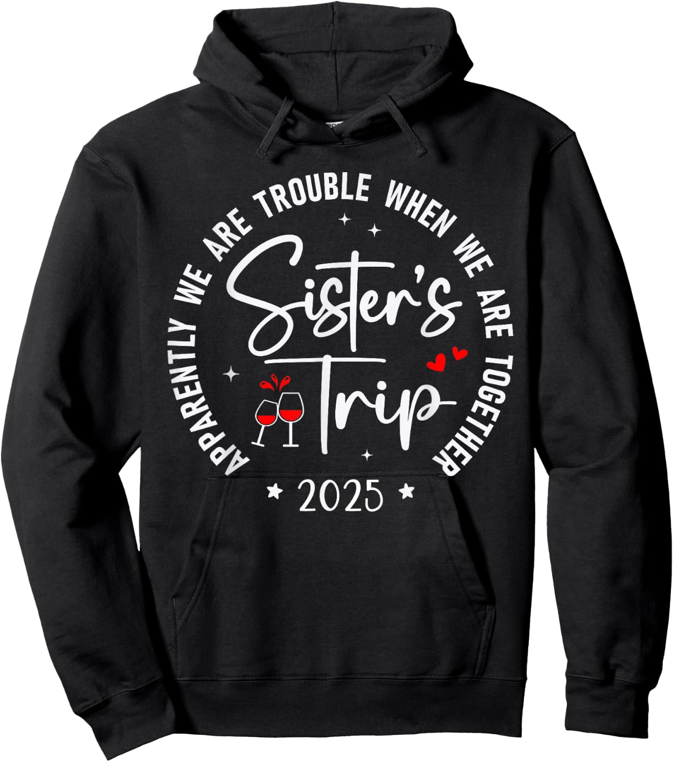 Sisters Trip 2025 Weekend Vacation Matching Group Hoodie - Hoodie | Black