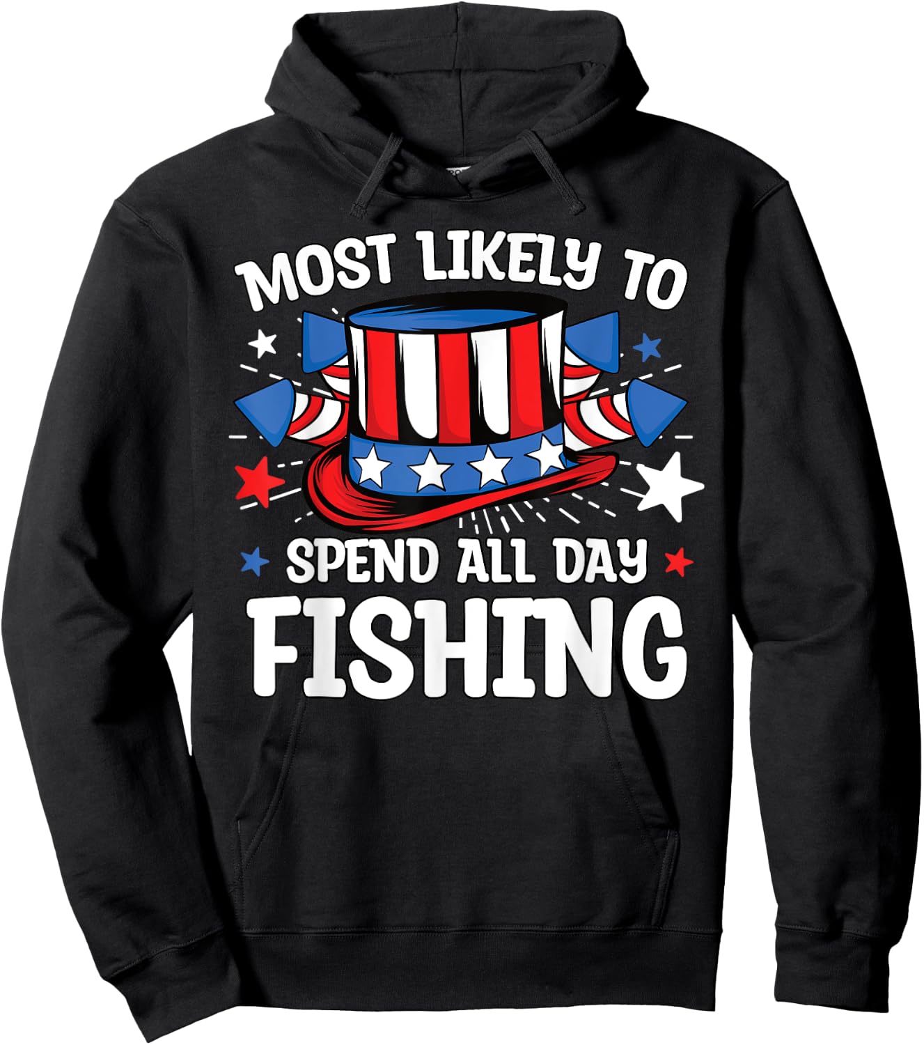 Most Likely to Spend All Day Fishing 4th Of July Family Hoodie - Hoodie | Black