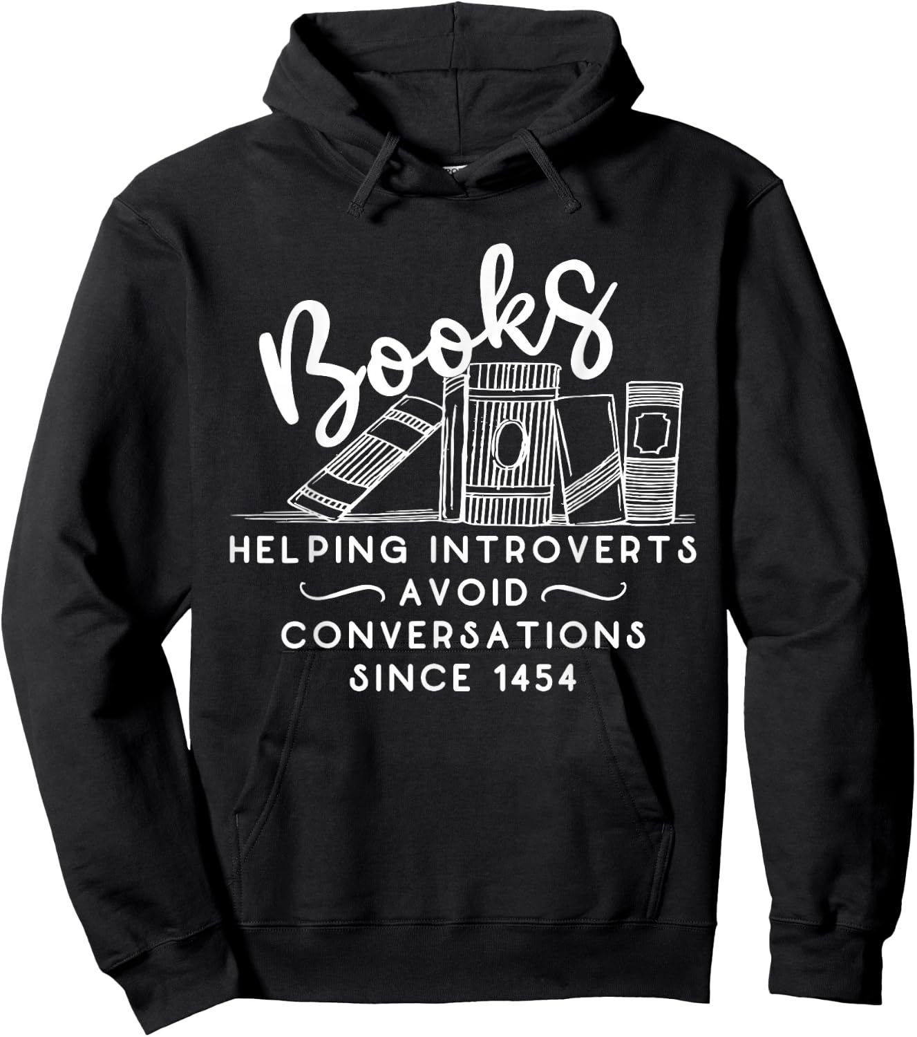 Books helping introvert avoid conversation since 1454 Hoodie - Hoodie | Black
