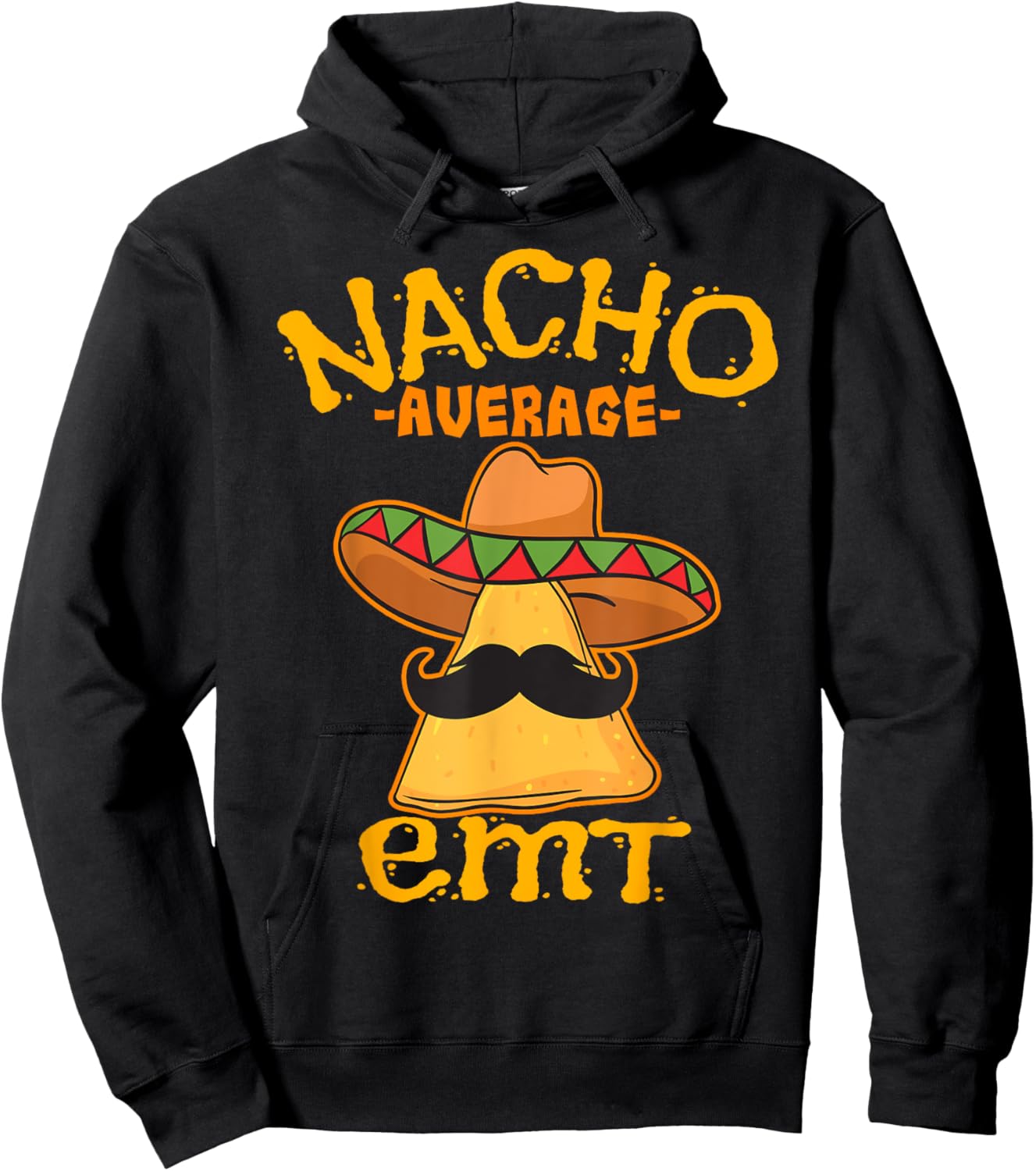Nacho Average EMT Emergency Medical Technician Cinco de Mayo Hoodie - Hoodie | Black