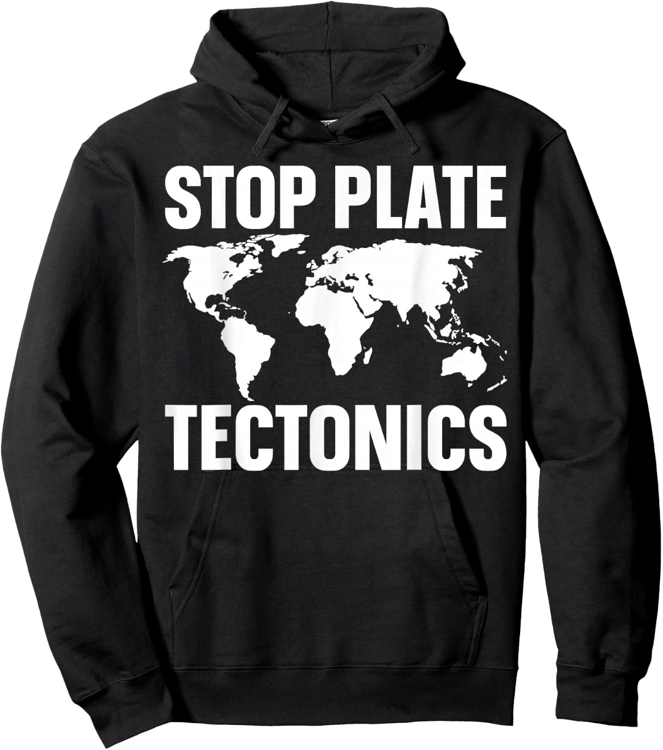 Stop Plate Tectonics Hoodie - Hoodie | Black